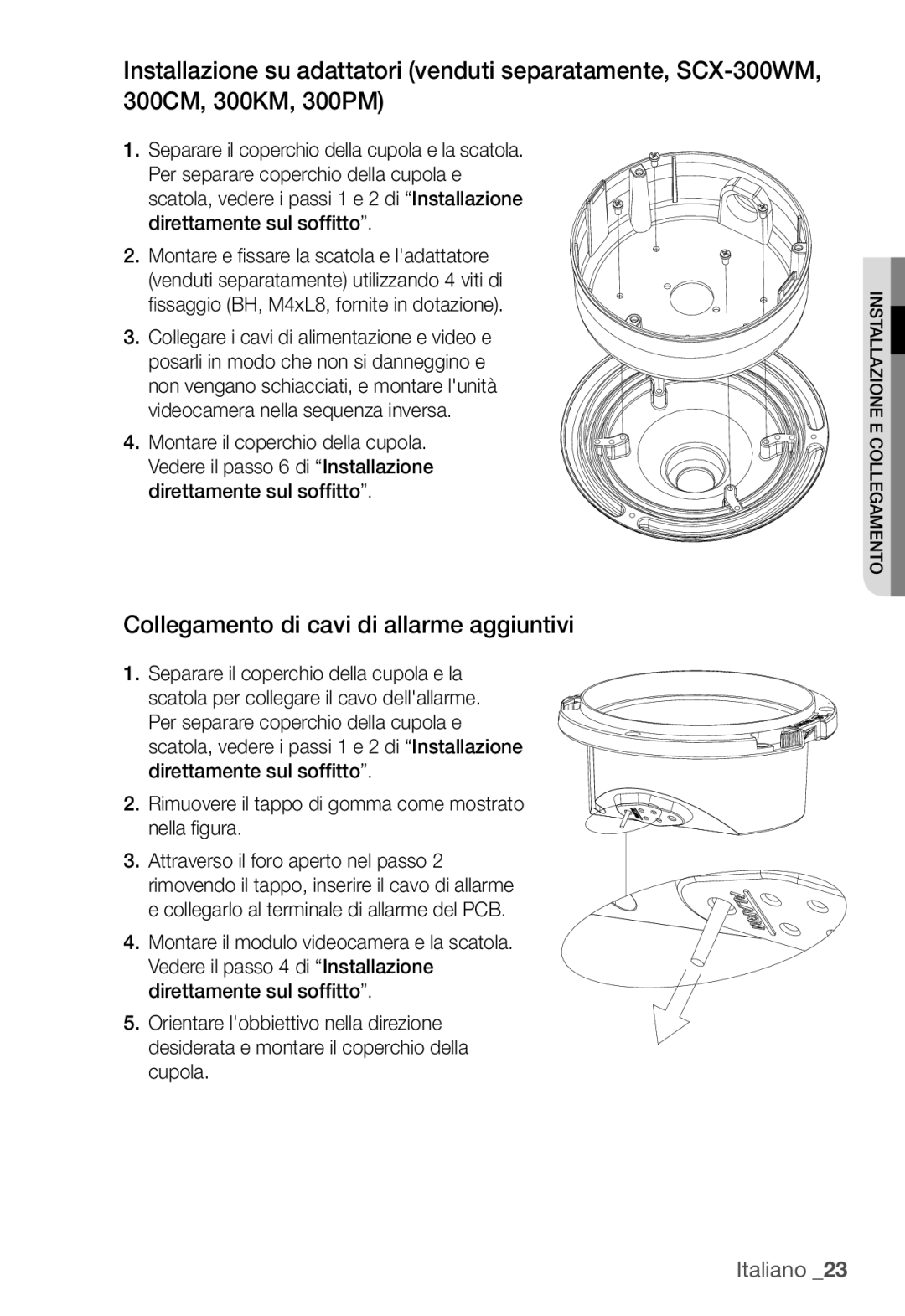 Samsung SNC-B5399P manual Collegamento di cavi di allarme aggiuntivi 