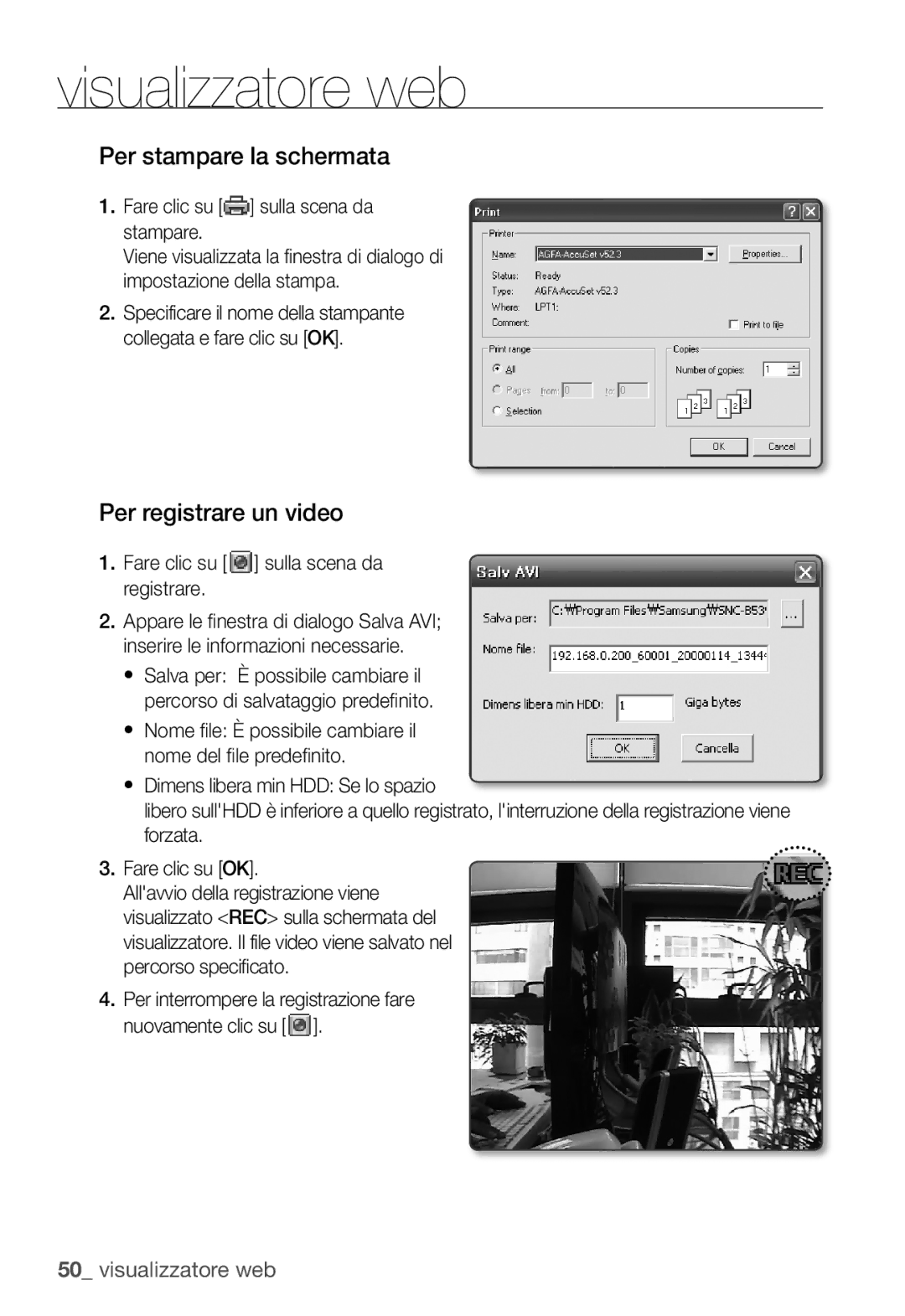 Samsung SNC-B5399P manual Per stampare la schermata, Per registrare un video, Fare clic su sulla scena da stampare 