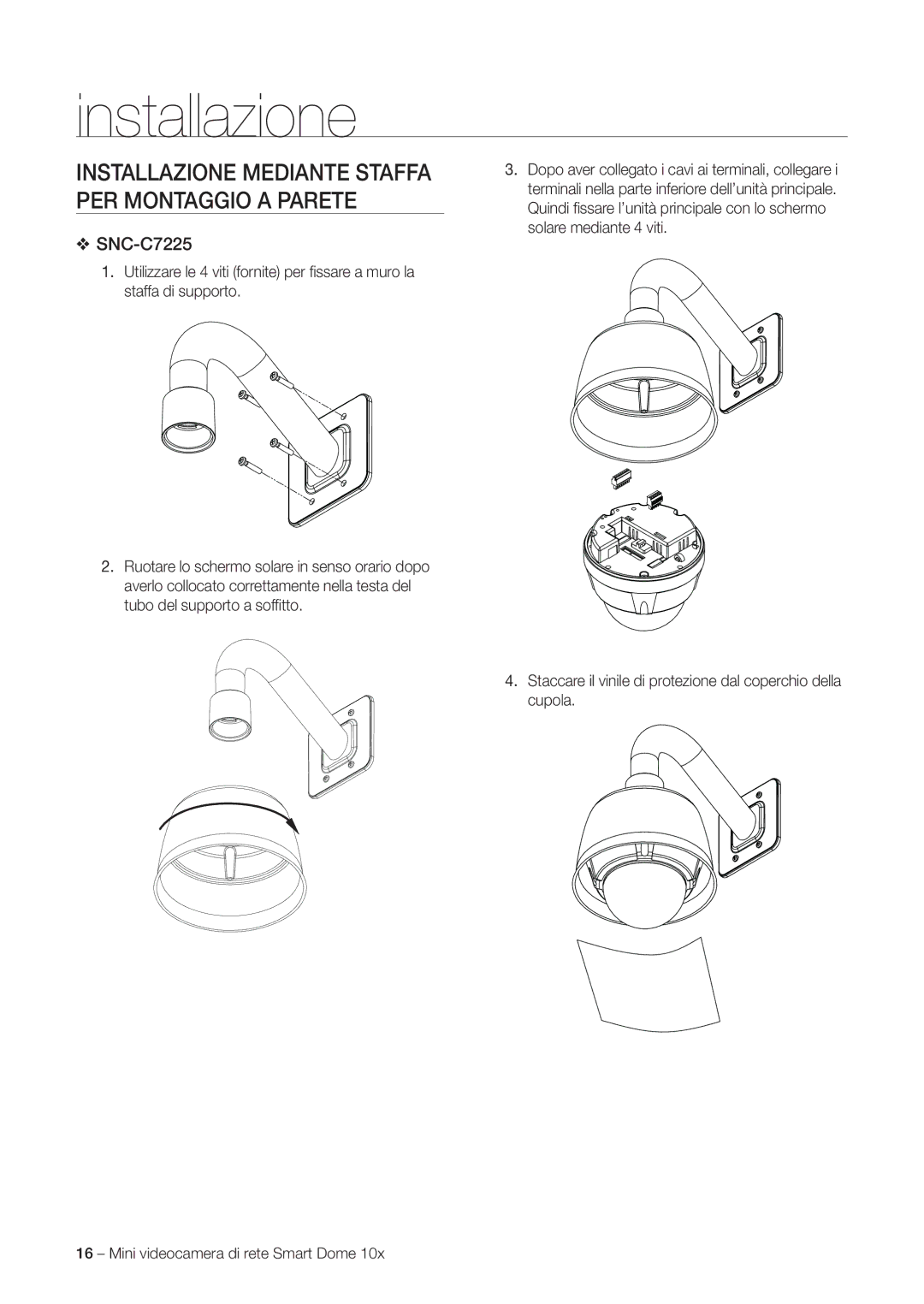 Samsung SNC-C6225P, SNC-C7225P manual Installazione Mediante Staffa PER Montaggio a Parete 