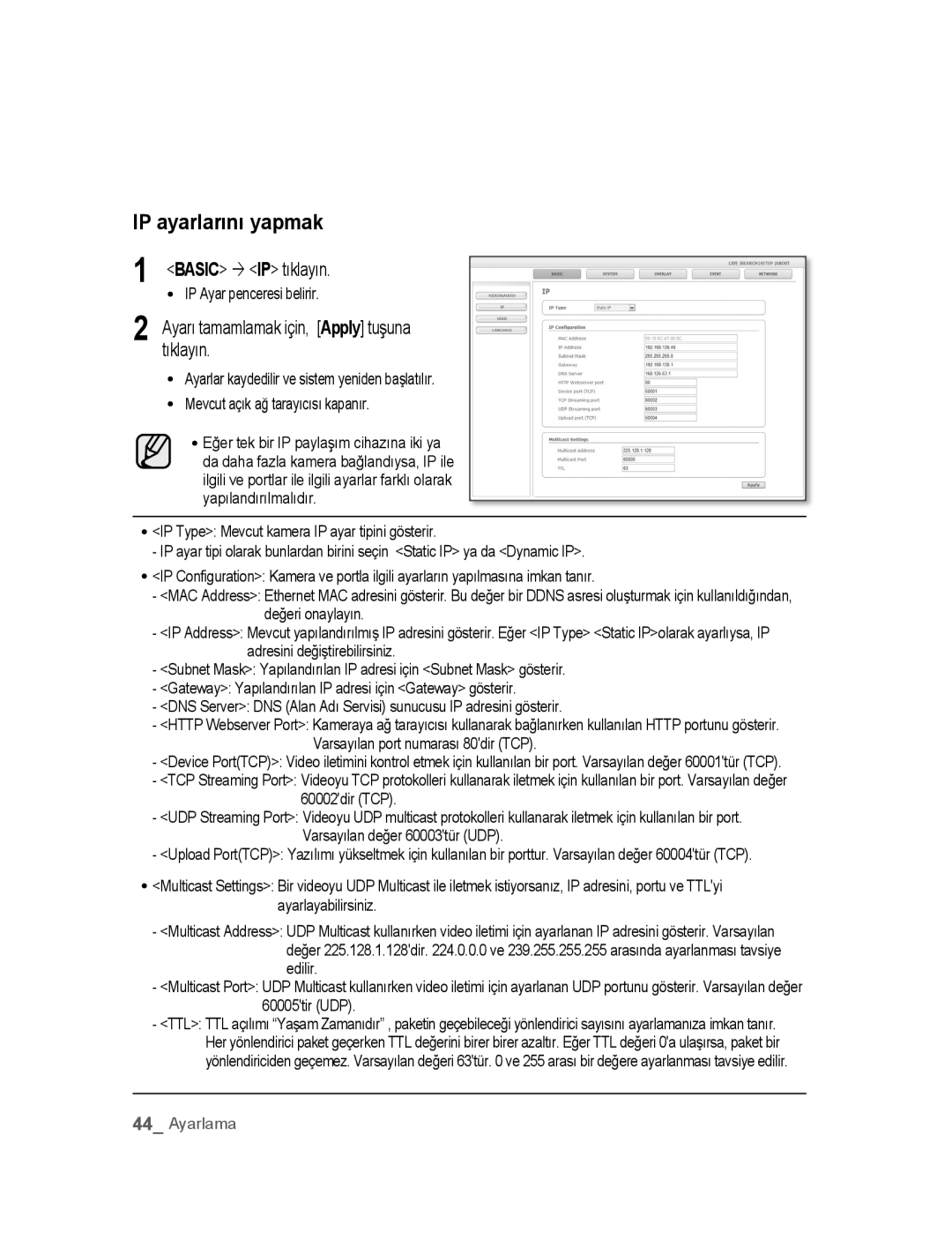 Samsung SNC-M300P IP ayarlarını yapmak, Basic ´ IP tıklayın, IP Ayar penceresi belirir, Mevcut açık ağ tarayıcısı kapanır 