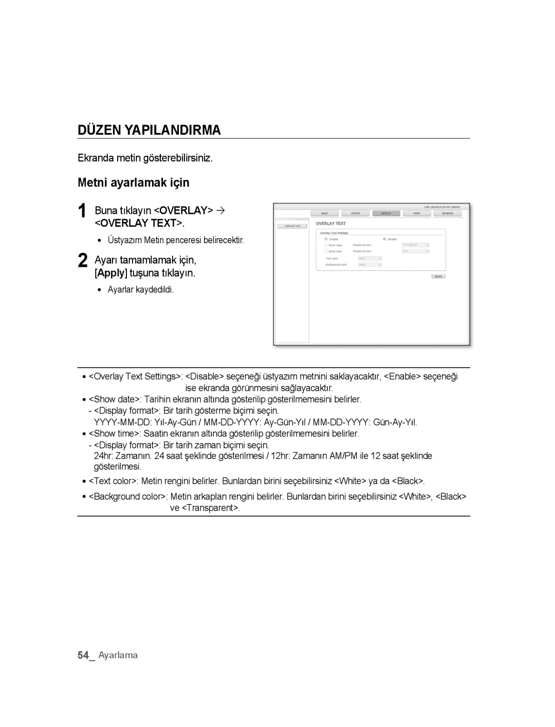 Samsung SNC-M300P manual Düzen Yapilandirma, Metni ayarlamak için, Ekranda metin gösterebilirsiniz, Buna tıklayın Overlay ´ 