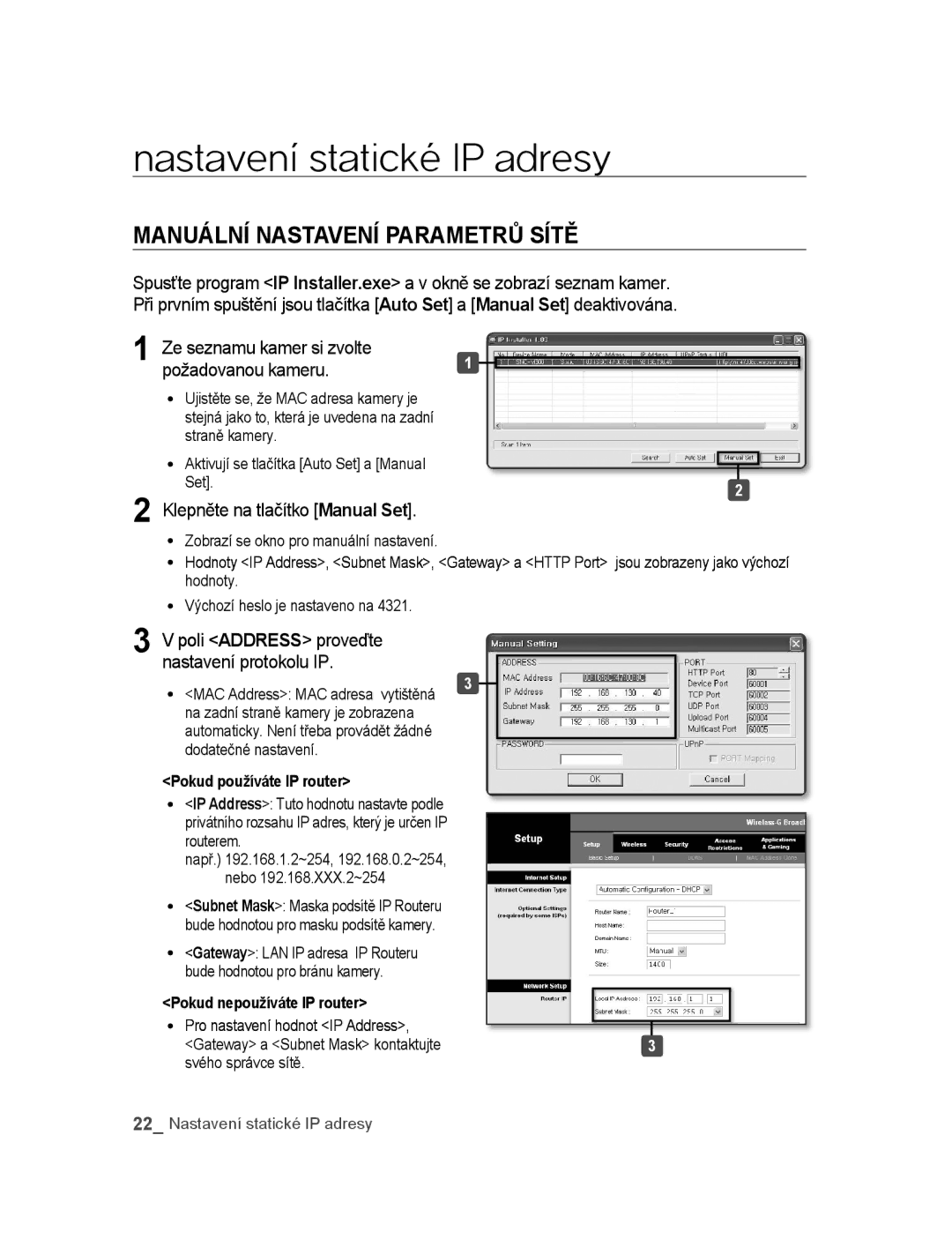 Samsung SNC-M300P Klepněte na tlačítko Manual Set, Poli Address proveďte Nastavení protokolu IP, Pokud používáte IP router 