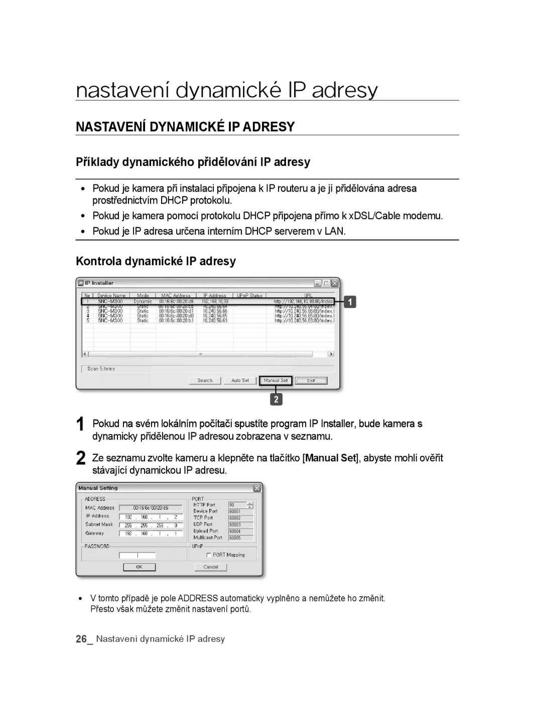 Samsung SNC-M300P Nastavení dynamické IP adresy, Příklady dynamického přidělování IP adresy, Kontrola dynamické IP adresy 