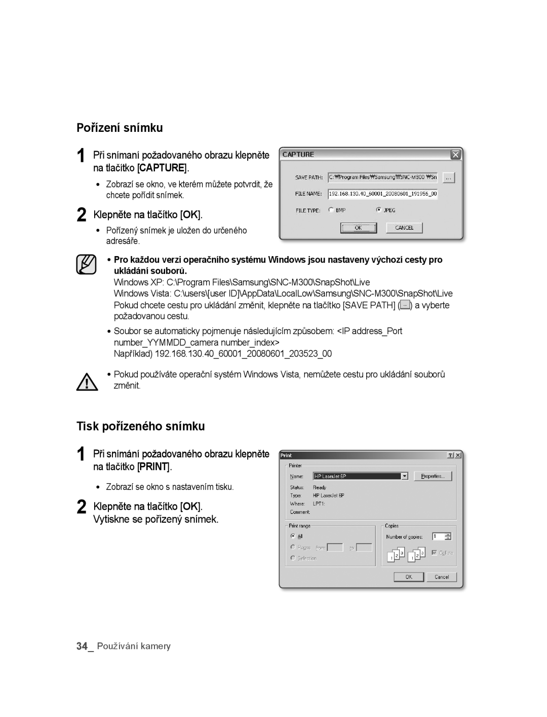 Samsung SNC-M300P Pořízení snímku, Tisk pořízeného snímku, Při snímání požadovaného obrazu klepněte na tlačítko Print 