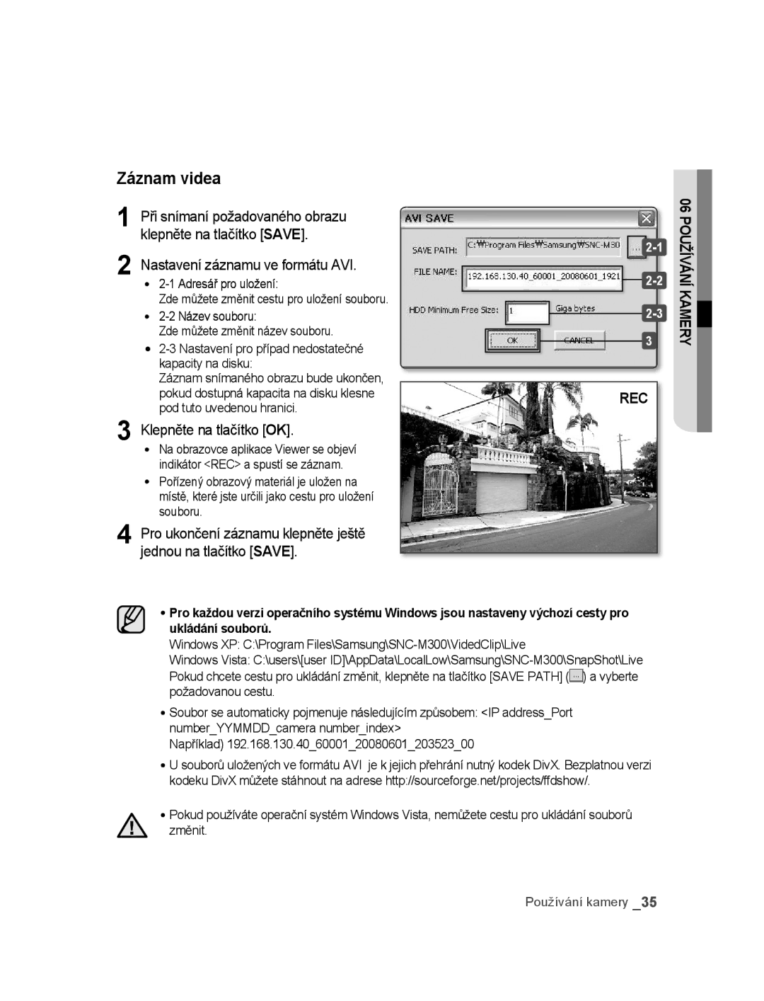 Samsung SNC-M300P manual Záznam videa, Pro ukončení záznamu klepněte ještě Jednou na tlačítko Save 