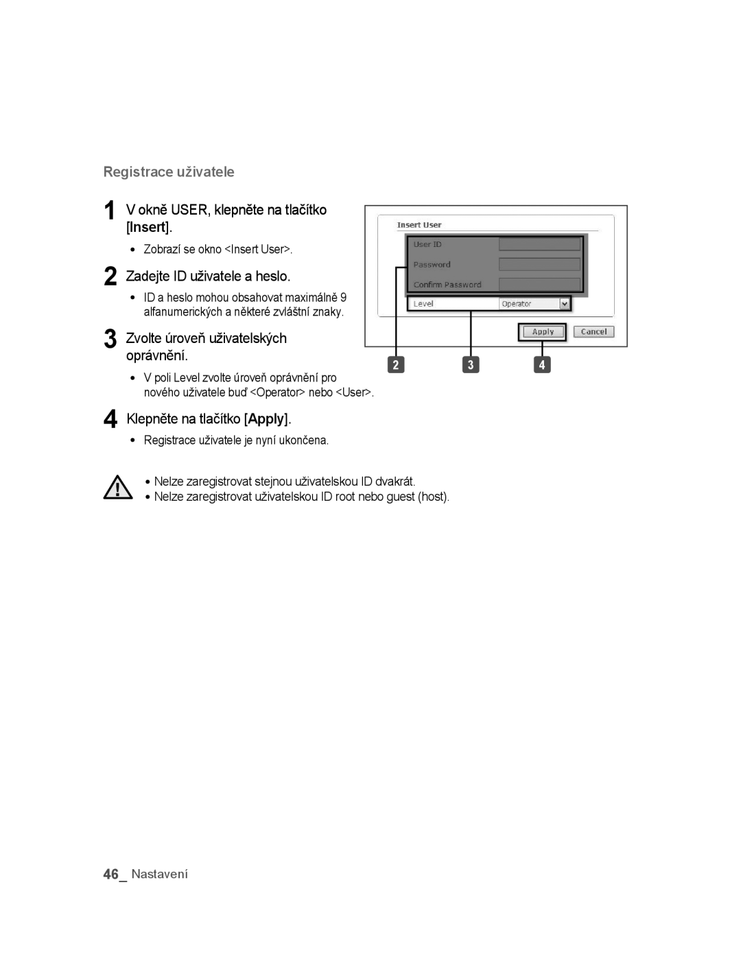 Samsung SNC-M300P manual Okně USER, klepněte na tlačítko Insert, Klepněte na tlačítko Apply, ∙ Zobrazí se okno Insert User 