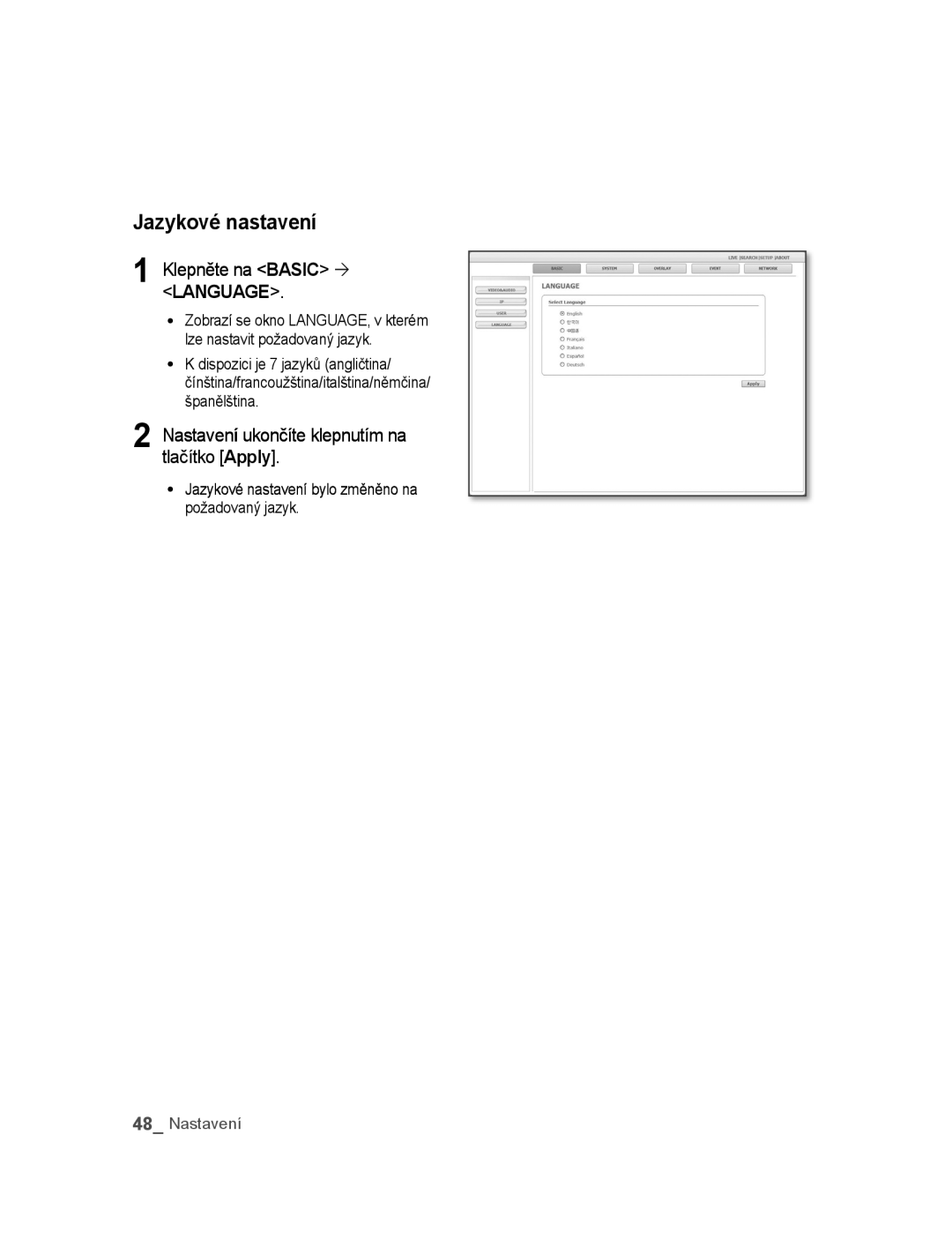 Samsung SNC-M300P manual Klepněte na Basic  Language, ∙ Jazykové nastavení bylo změněno na požadovaný jazyk 