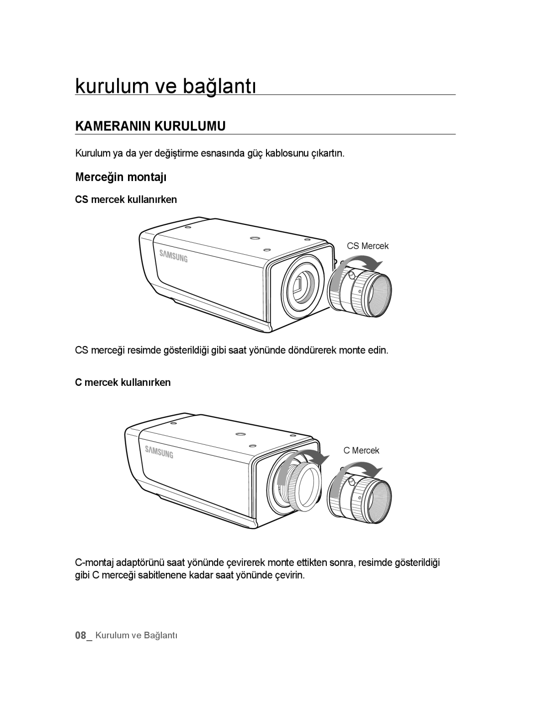 Samsung SNC-M300P Kurulum ve bağlantı, Kameranin Kurulumu, Merceğin montajı, CS mercek kullanırken, Mercek kullanırken 