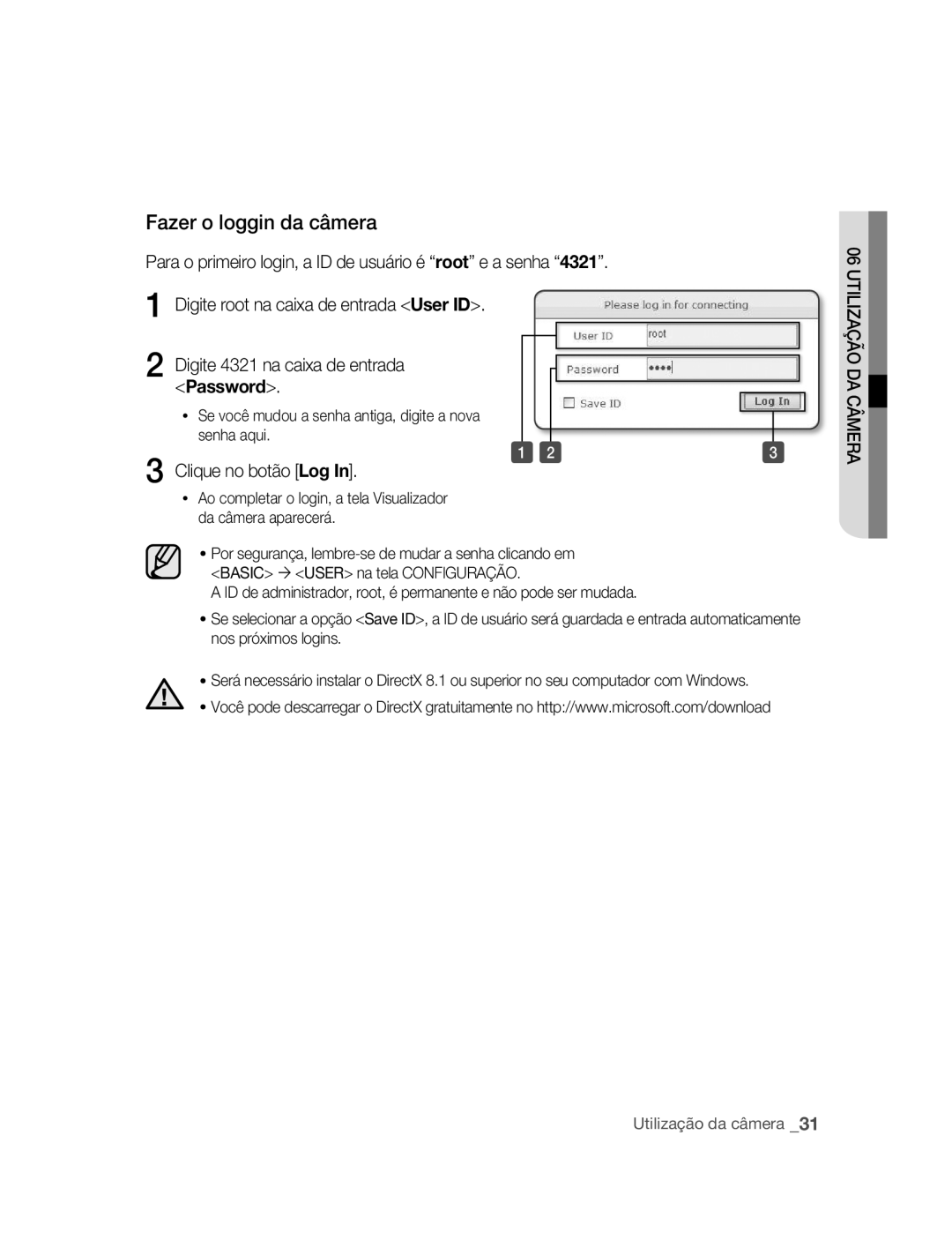 Samsung SNC-M300P manual Fazer o loggin da câmera, Se você mudou a senha antiga, digite a nova senha aqui 