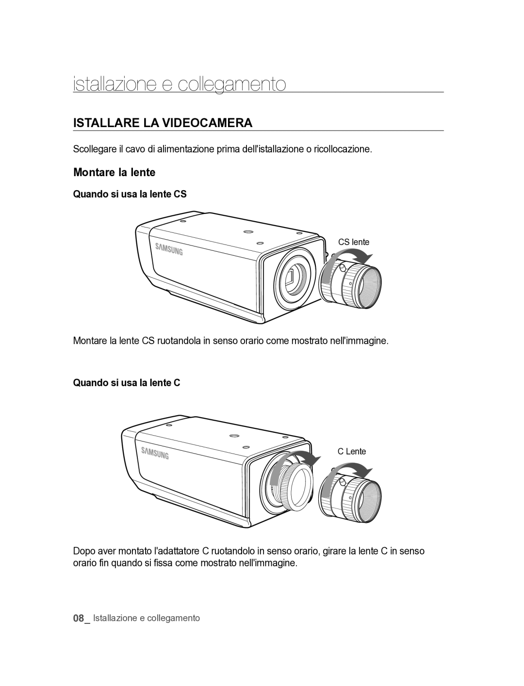 Samsung SNC-M300P manual Istallazione e collegamento, Istallare la videocamera, Montare la lente, Quando si usa la lente CS 