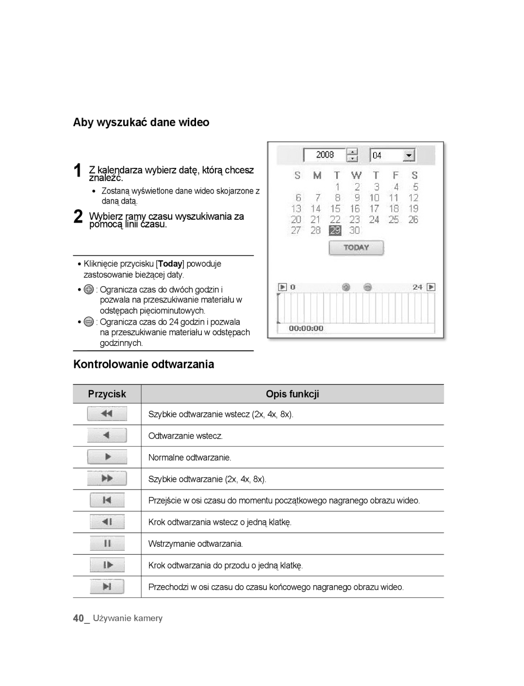 Samsung SNC-M300P manual Aby wyszukać dane wideo, Kontrolowanie odtwarzania, Kalendarza wybierz datę, którą chcesz znaleźć 