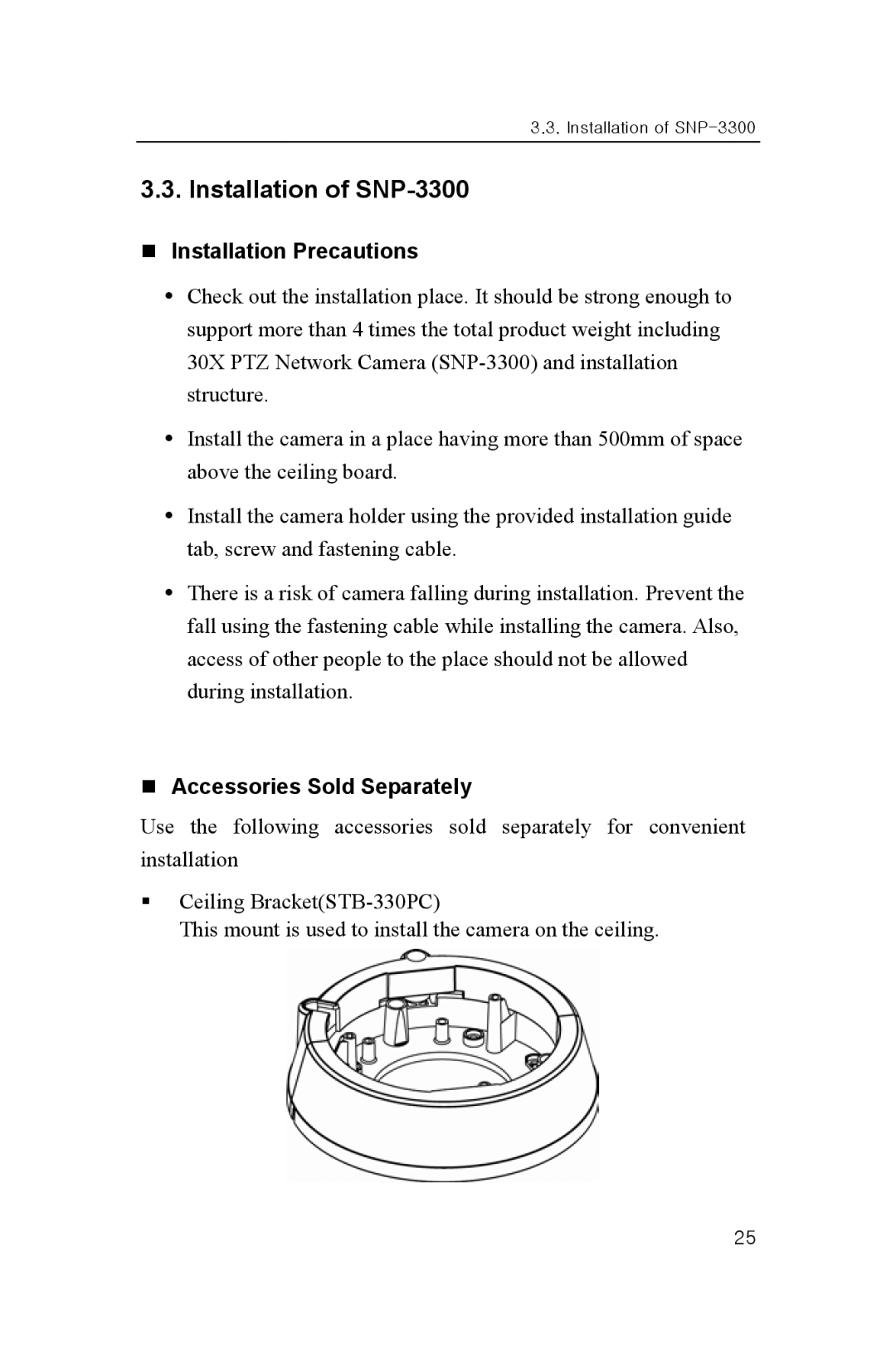 Samsung user manual Installation of SNP-3300, „ Installation Precautions, „ Accessories Sold Separately 