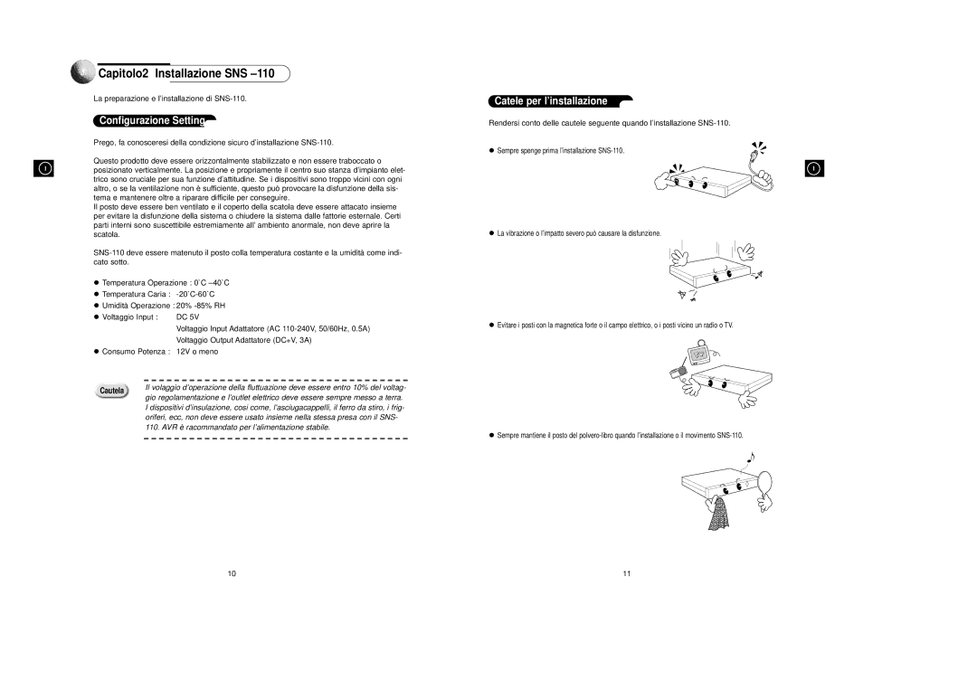 Samsung SNS-110P manual Capitolo2 Installazione SNS, Configurazione Setting, Catele per l’installazione 