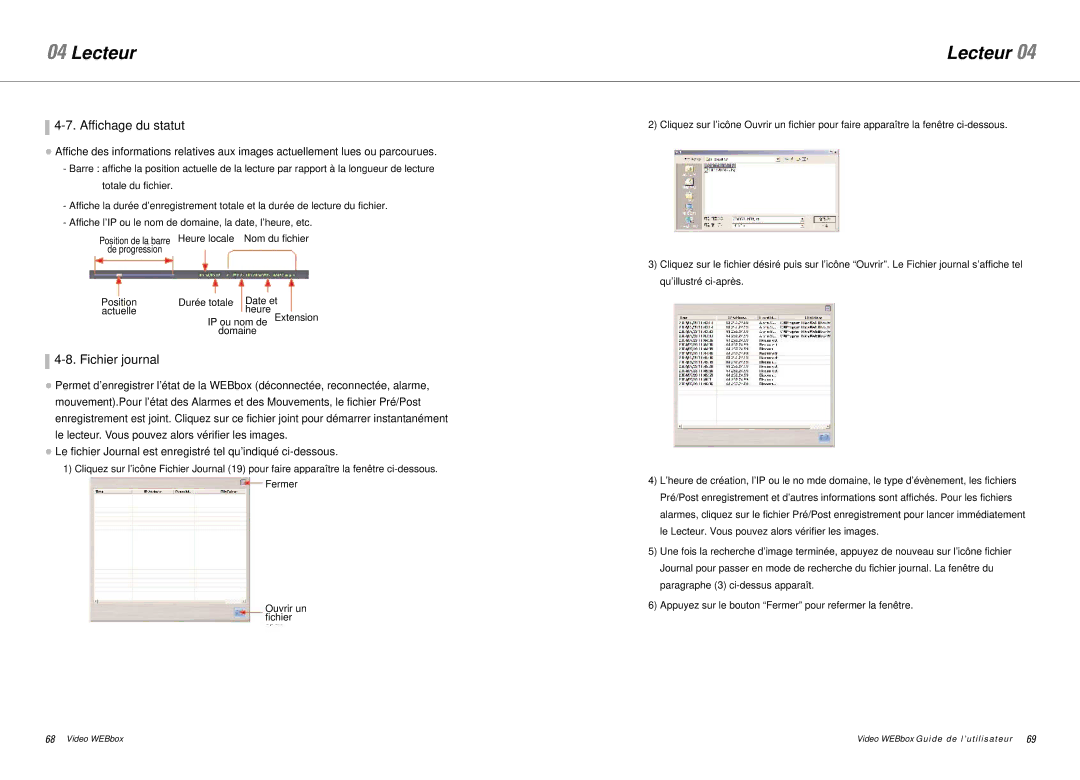 Samsung SNS-200P manual Affichage du statut, Fichier journal 