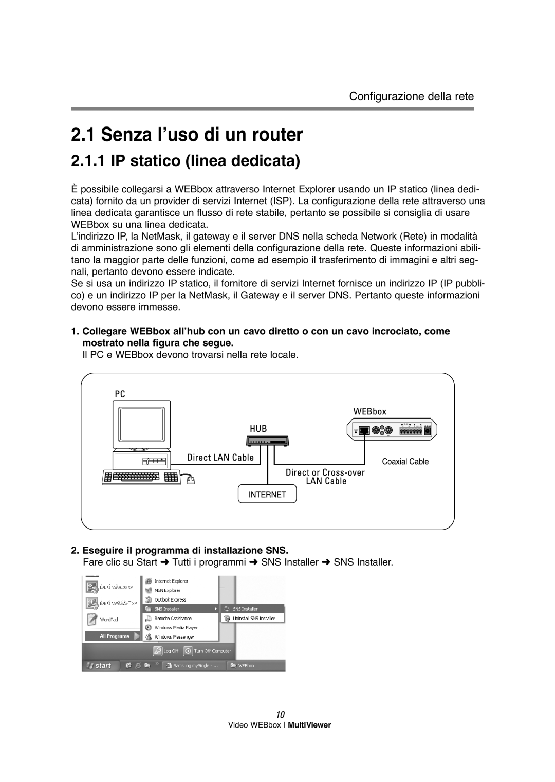 Samsung SNS-200P manual Senza l’uso di un router, IP statico linea dedicata 