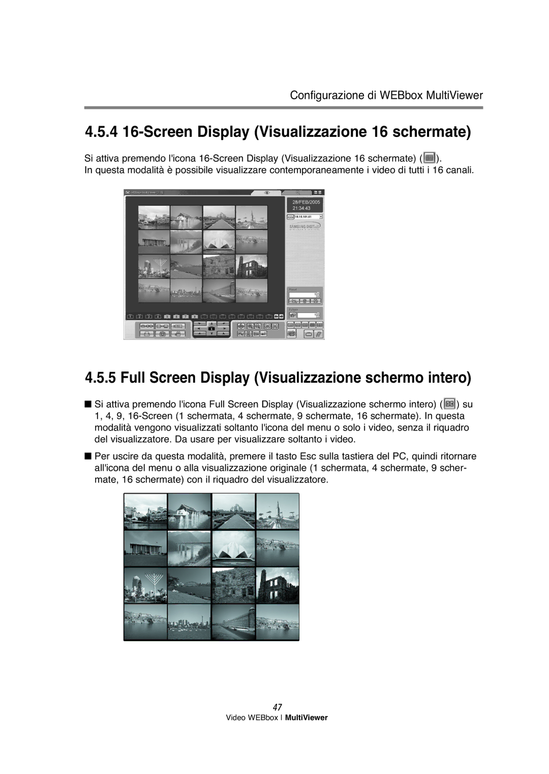 Samsung SNS-200P 4 16-Screen Display Visualizzazione 16 schermate, Full Screen Display Visualizzazione schermo intero 