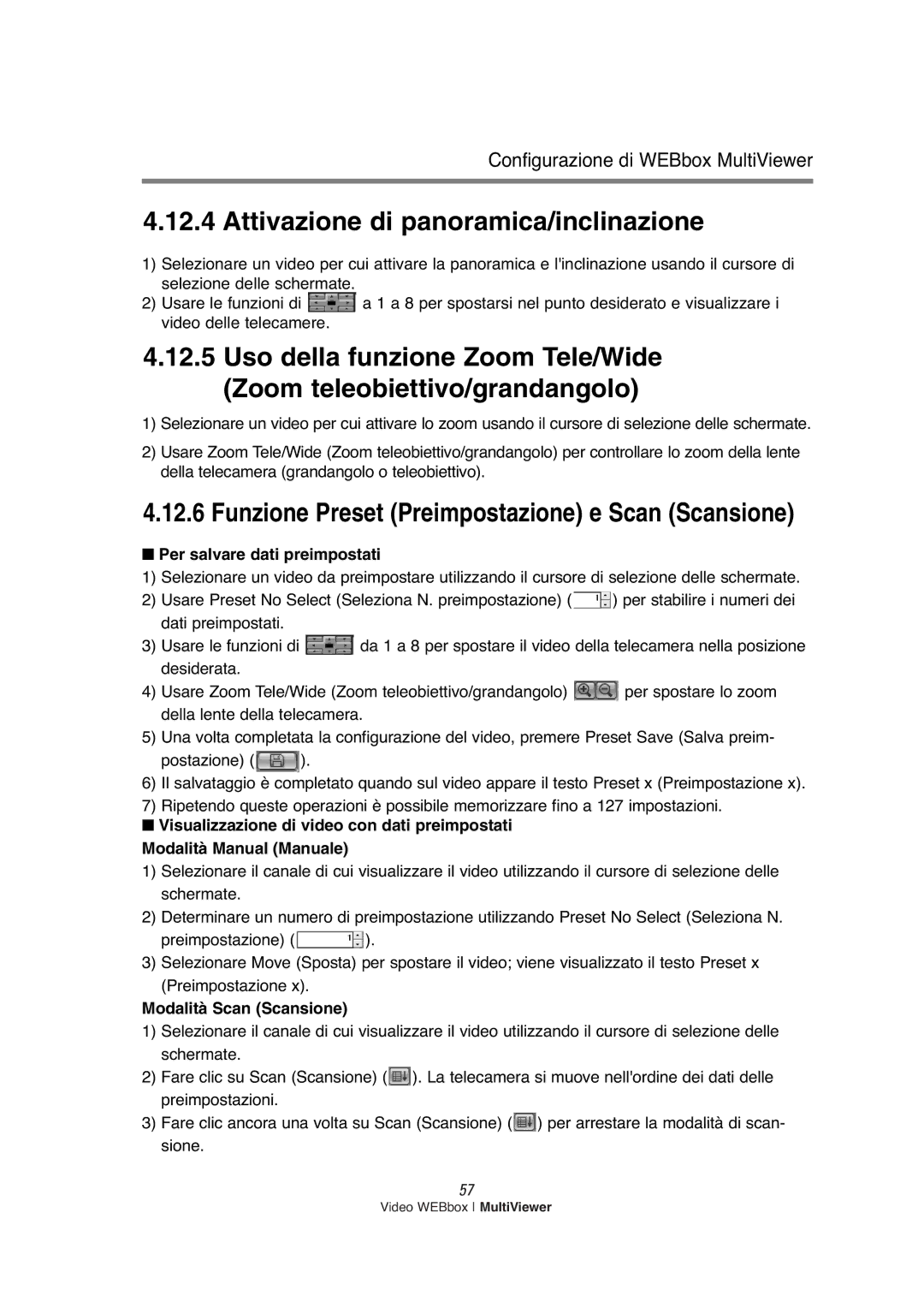 Samsung SNS-200P manual Attivazione di panoramica/inclinazione, Funzione Preset Preimpostazione e Scan Scansione 