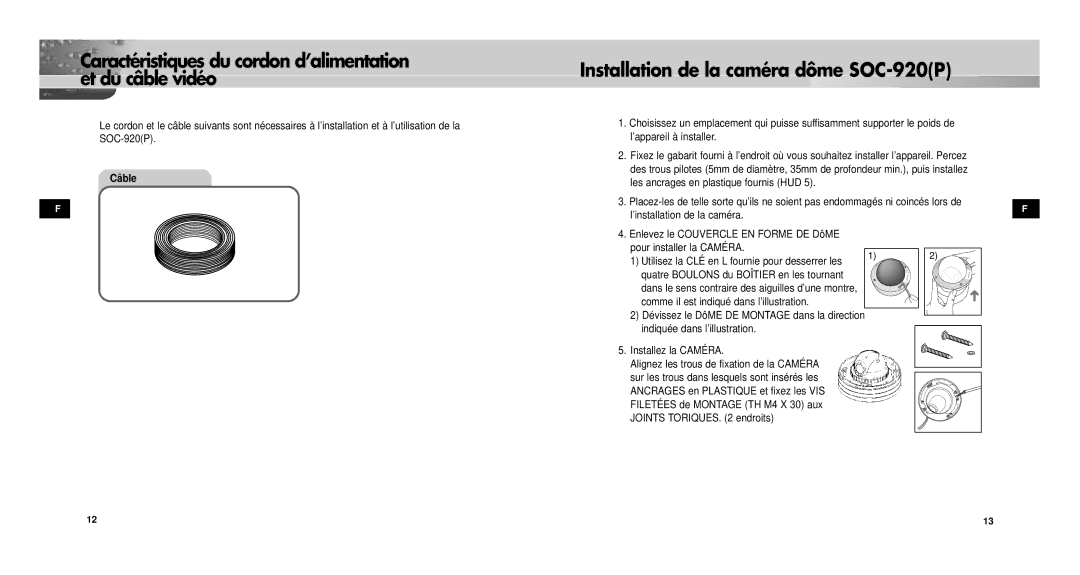 Samsung manual Caractéristiques du cordon d’alimentation et du câble vidéo, Installation de la caméra dôme SOC-920P 