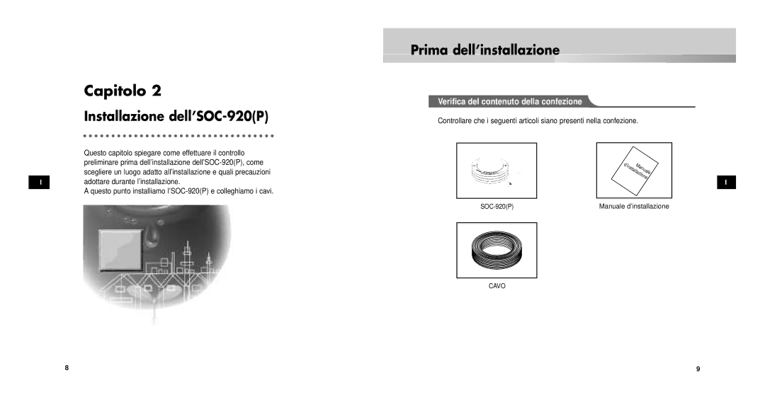 Samsung manual Capitolo, Installazione dell’SOC-920P, Prima dell’installazione, Verifica del contenuto della confezione 