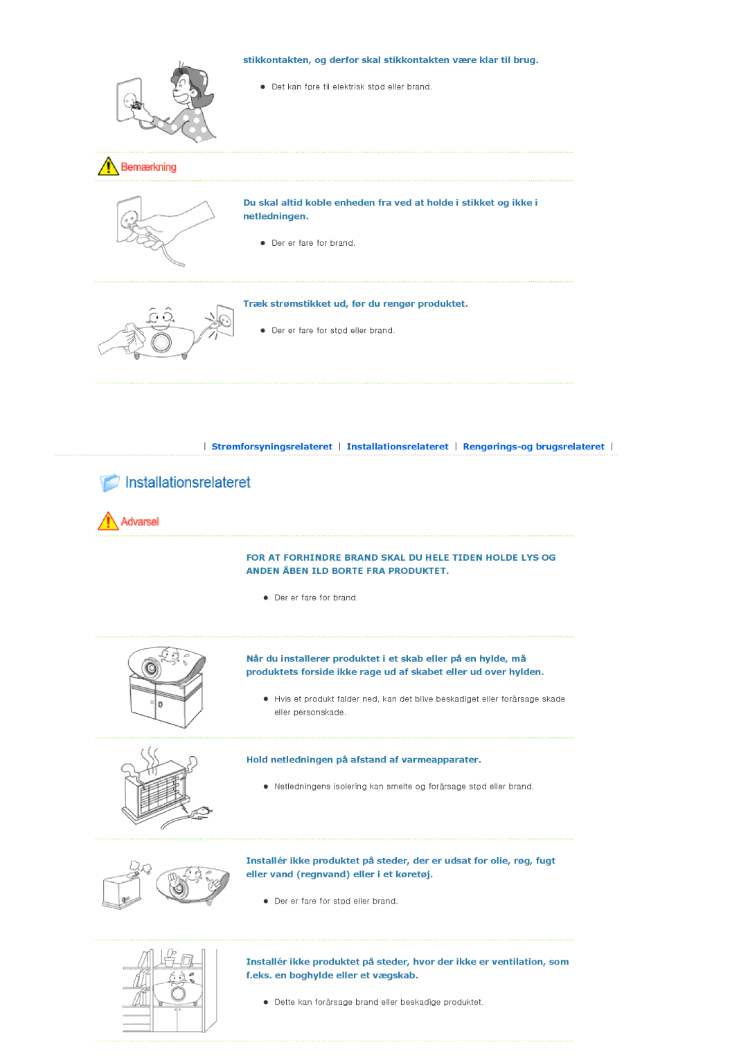 Samsung SP-D300BX manual Træk strømstikket ud, før du rengør produktet, Hold netledningen på afstand af varmeapparater 