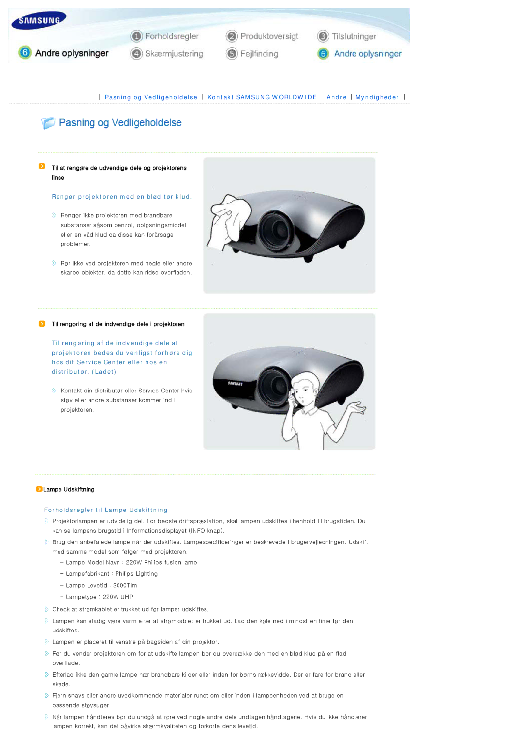 Samsung SP-D300BX manual Til at rengøre de udvendige dele og projektorens linse, Rengør projektoren med en blød tør klud 