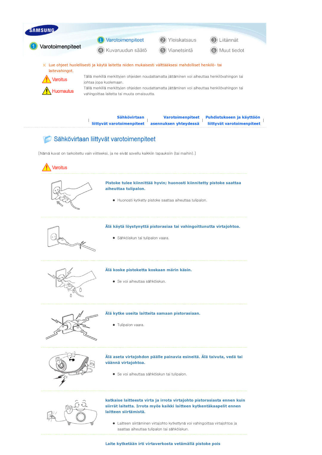 Samsung SP-D300BX manual Älä koske pistoketta koskaan märin käsin, Älä kytke useita laitteita samaan pistorasiaan 