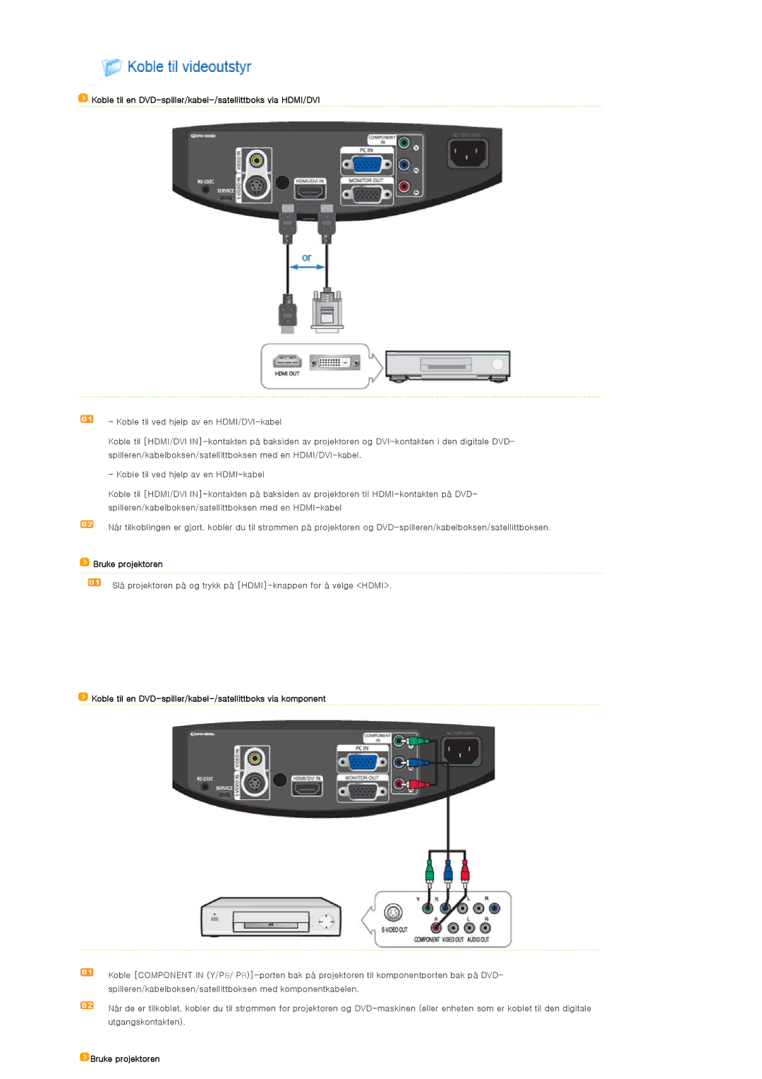 Samsung SP-D300BX manual Koble til en DVD-spiller/kabel-/satellittboks via HDMI/DVI, Bruke projektoren 