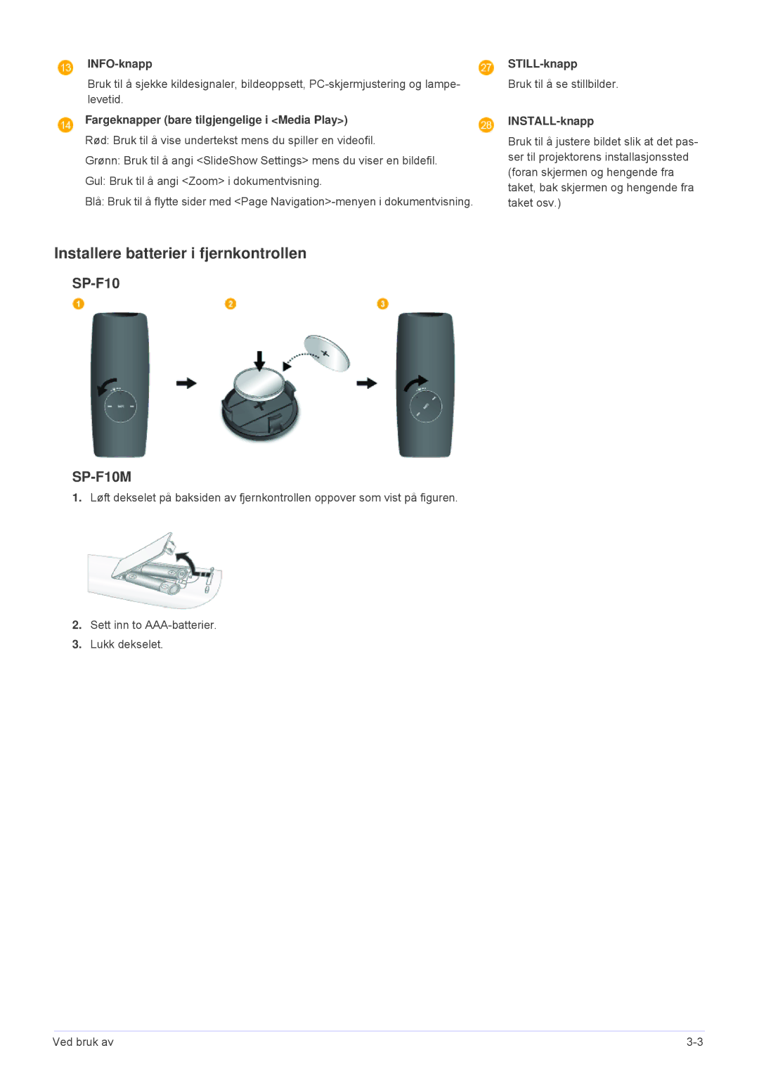 Samsung SP1055XWX/EN, SP1005XWX/EN Installere batterier i fjernkontrollen, Fargeknapper bare tilgjengelige i Media Play 