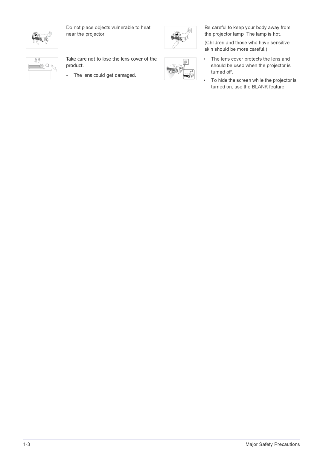 Samsung SP3003XWX/XY, SP2503XWCX/EN, SP2203XWCX/EN, SP2503XWCX/XV Do not place objects vulnerable to heat near the projector 