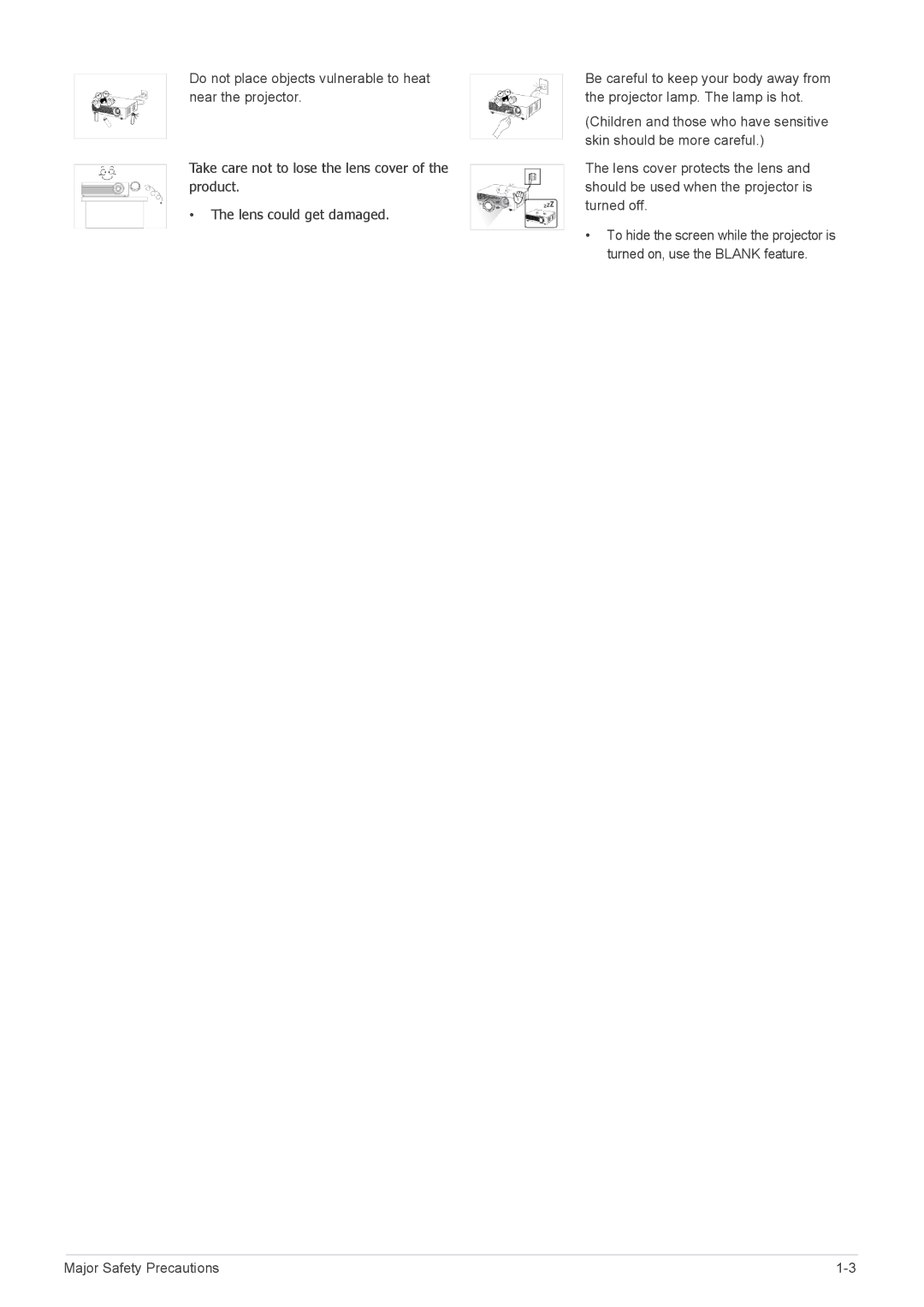 Samsung SP2253WWX/EN, SP2553WWX/EN, SP2553XWX/EN, SP2053WWX/EN Do not place objects vulnerable to heat near the projector 