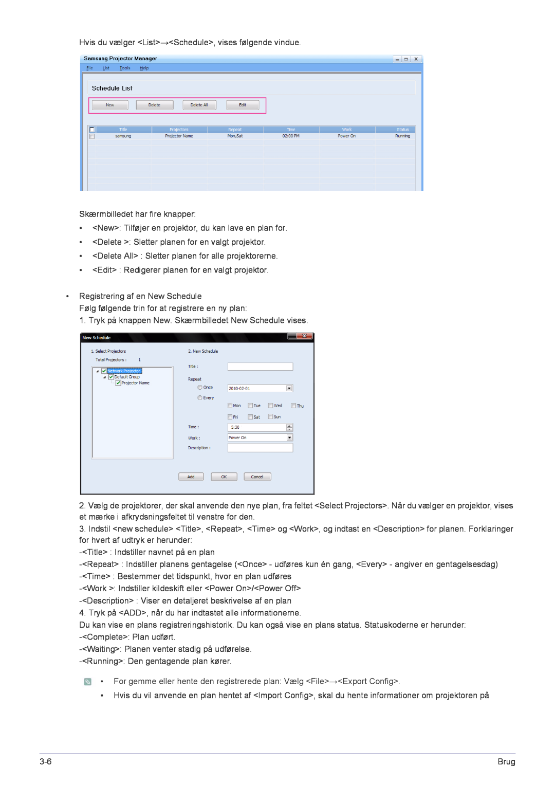 Samsung SP2553XWCX/EN manual Hvis du vælger List→Schedule, vises følgende vindue 