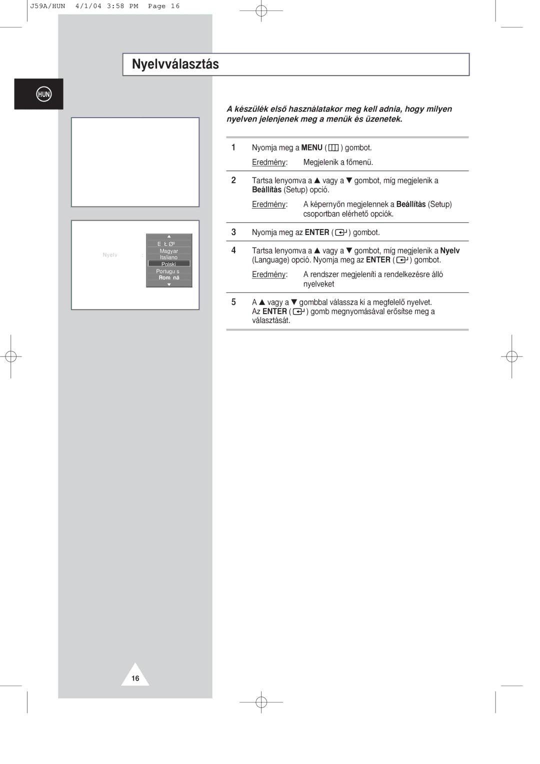 Samsung SP43T8/54T8, SP43Q1/47Q1 manual Nyelvv‡laszt‡s 