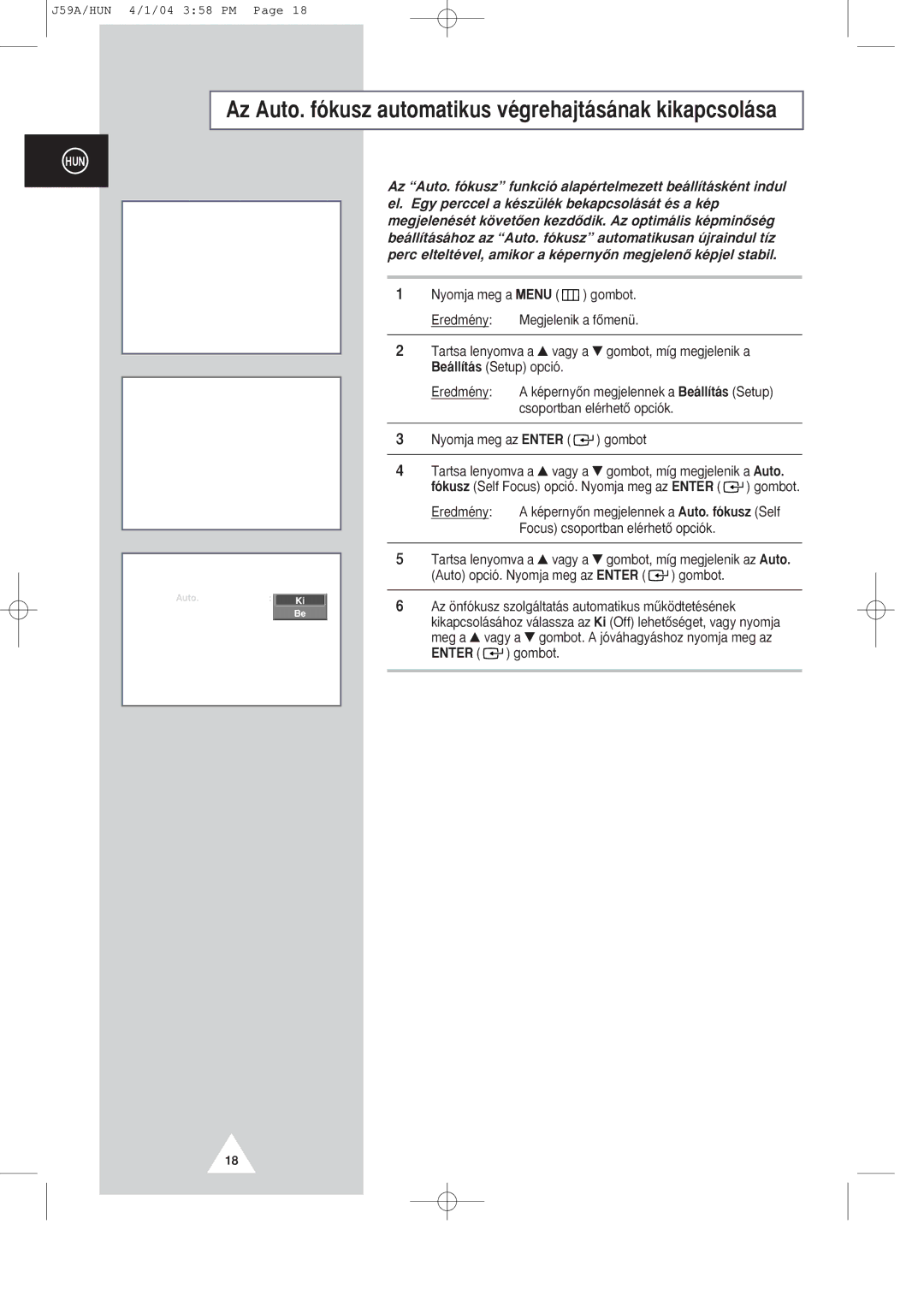 Samsung SP43T8/54T8, SP43Q1/47Q1 manual Az Auto. f-kusz automatikus vŽgrehajt‡s‡nak kikapcsol‡sa 