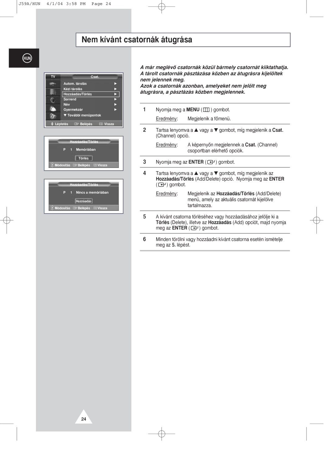 Samsung SP43T8/54T8, SP43Q1/47Q1 manual Nem k’v‡nt csatorn‡k ‡tugr‡sa 