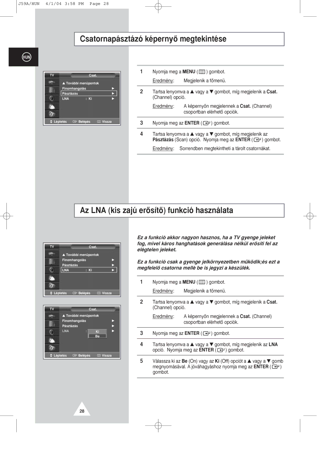 Samsung SP43T8/54T8, SP43Q1/47Q1 manual Csatornap‡szt‡z- kŽpernyÎ megtekintŽse, Az LNA kis zajœ erÎs’tÎ funkci- haszn‡lata 