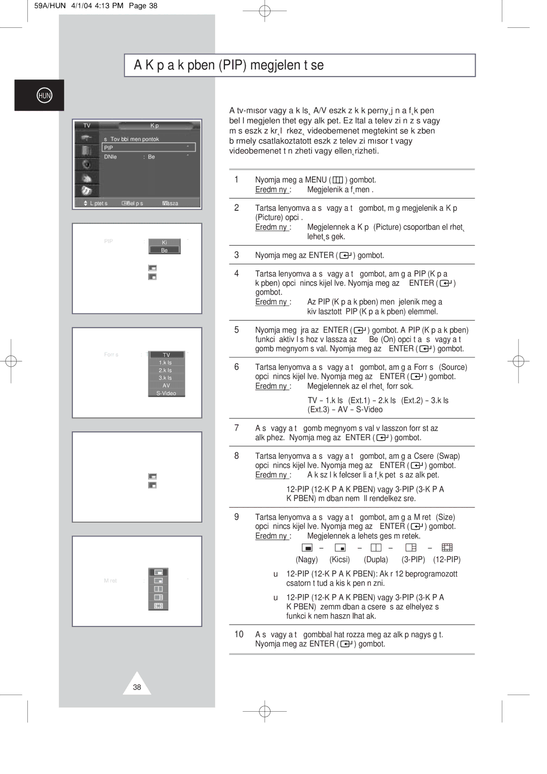 Samsung SP43T8/54T8 manual KŽp a kŽpben PIP megjelen’tŽse, TV 1.kŸls Ext.1 2.kŸls Ext.2 3.kŸls Ext.3 AV S-Video, Nagy Kicsi 