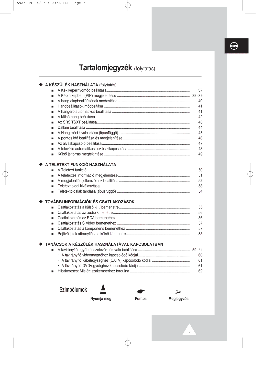 Samsung SP43Q1/47Q1 manual KƒSZ†LƒK HASZNçLATA folytat‡s, Teletext FUNKCIî HASZNçLATA, TOVçBBI INFORMçCIîK ƒS CSATLAKOZçSOK 