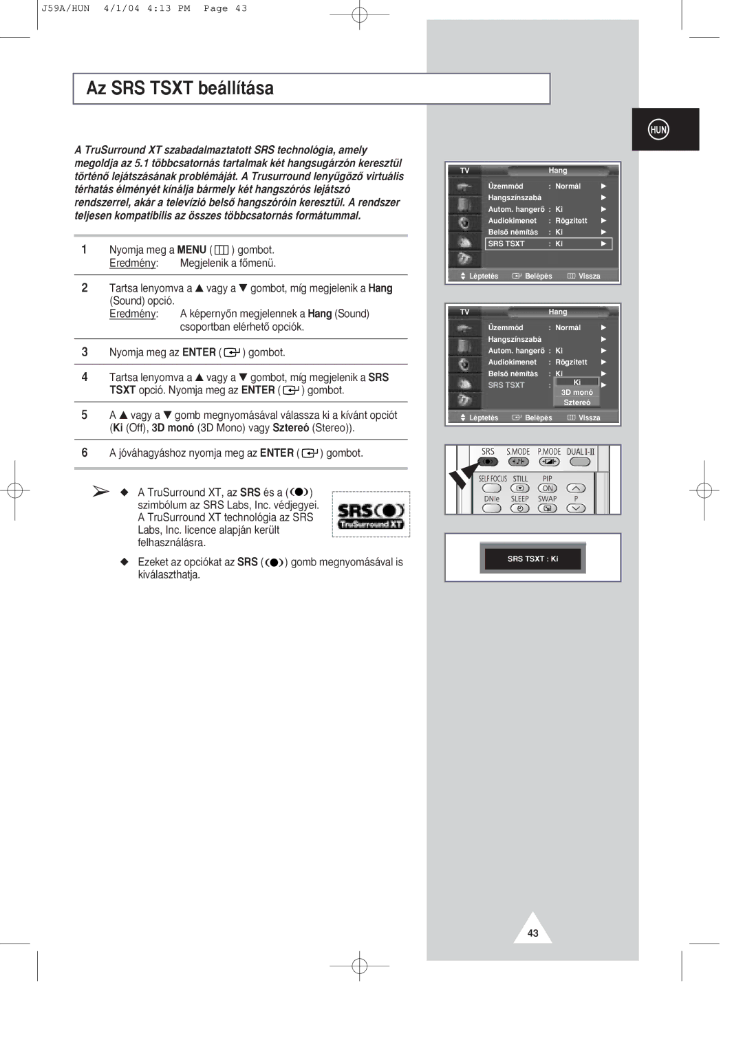 Samsung SP43Q1/47Q1, SP43T8/54T8 manual Az SRS Tsxt be‡ll’t‡sa, J-v‡hagy‡shoz nyomja meg az Enter gombot 