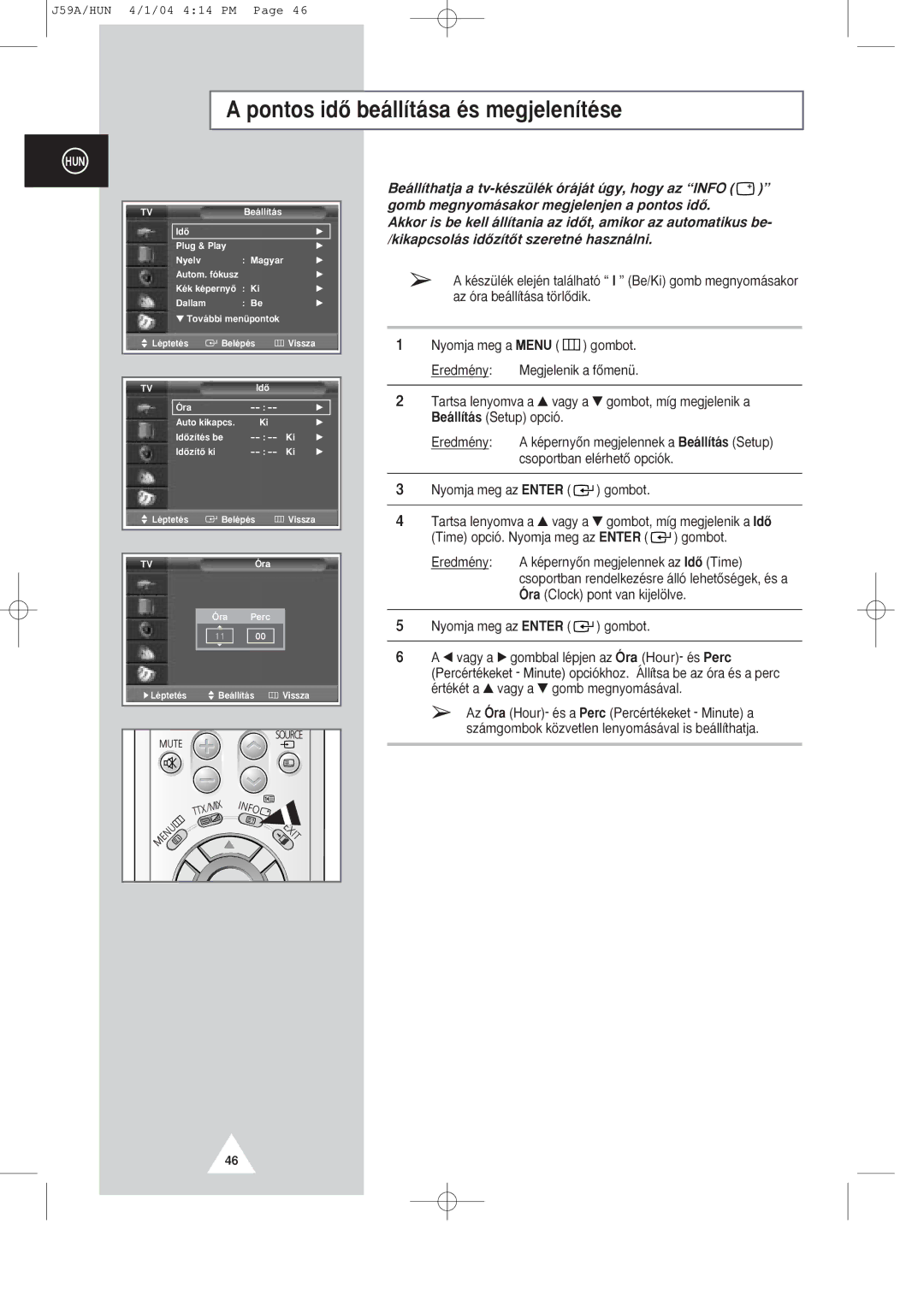 Samsung SP43T8/54T8, SP43Q1/47Q1 manual Pontos idÎ be‡ll’t‡sa Žs megjelen’tŽse 