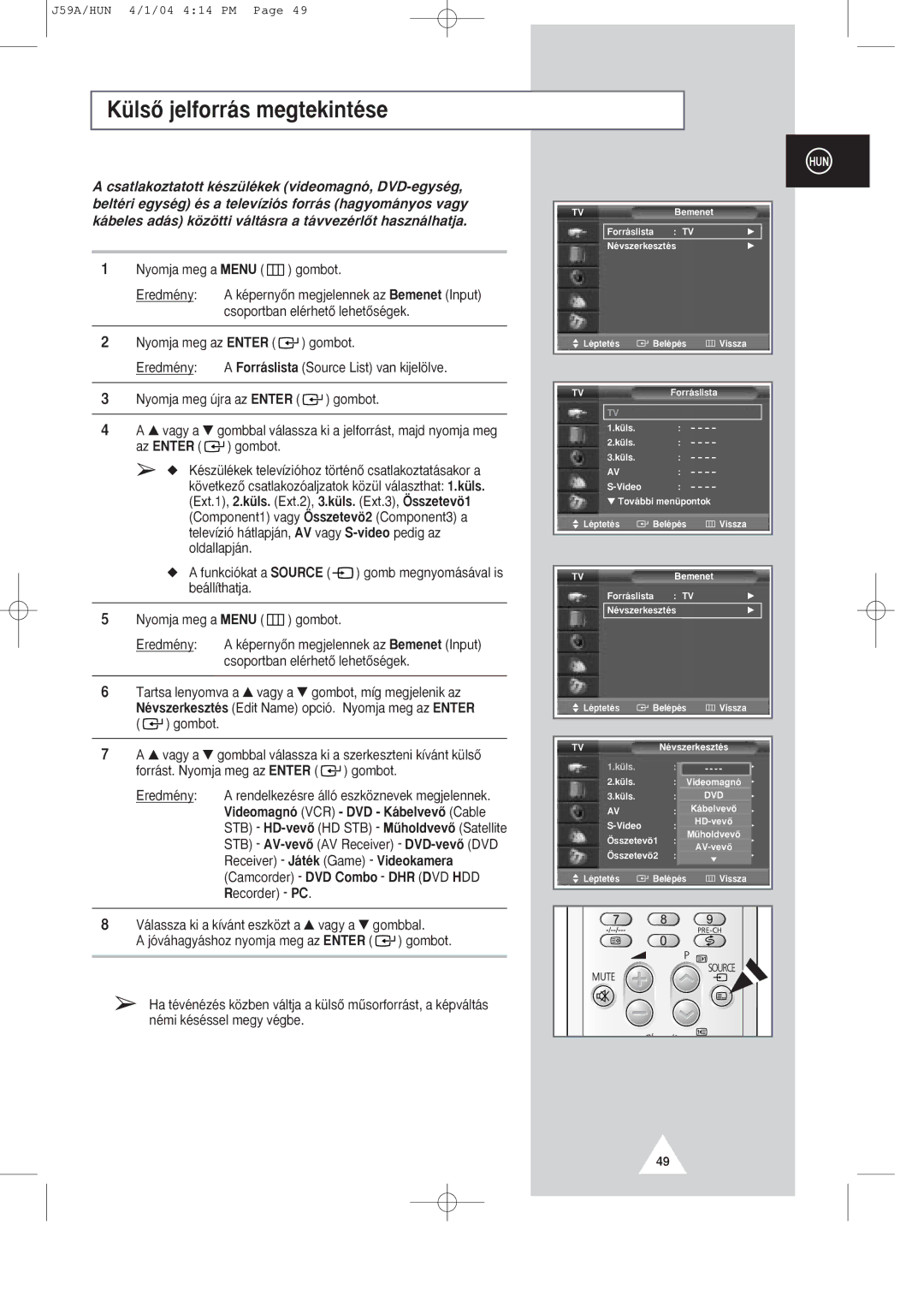 Samsung SP43Q1/47Q1, SP43T8/54T8 manual KŸlsÎ jelforr‡s megtekintŽse 