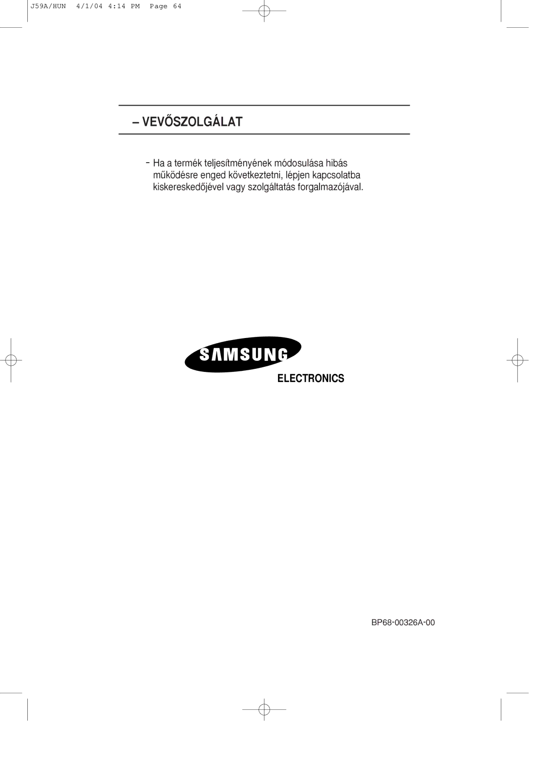 Samsung SP43T8/54T8, SP43Q1/47Q1 manual VEVÌSZOLGçLAT, BP68-00326A-00 