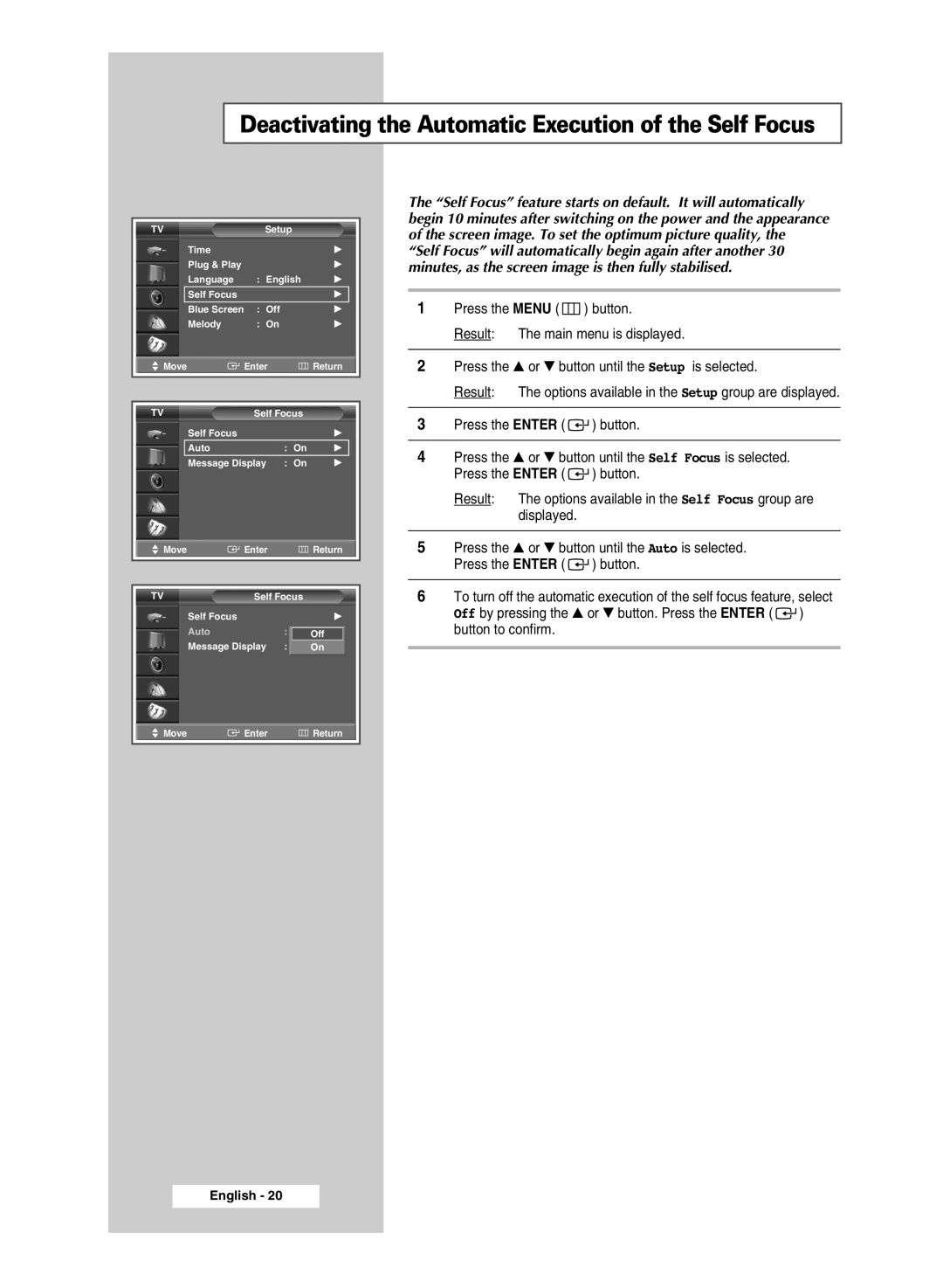 Samsung SP43T9, SP54T9 manual Deactivating the Automatic Execution of the Self Focus 