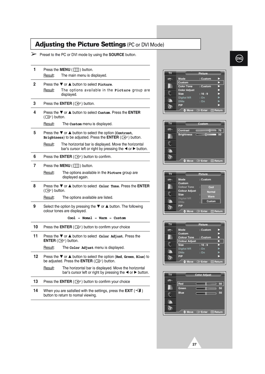 Samsung SP50L2HX, SP61L2HX, SP43L2HX, SP46L5HX manual Adjusting the Picture Settings PC or DVI Mode, Cool Nomal Warm Custom 