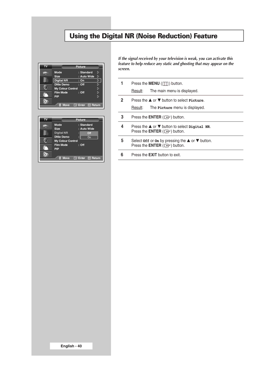 Samsung SP67L6HV Using the Digital NR Noise Reduction Feature, Press the Menu button Result The main menu is displayed 