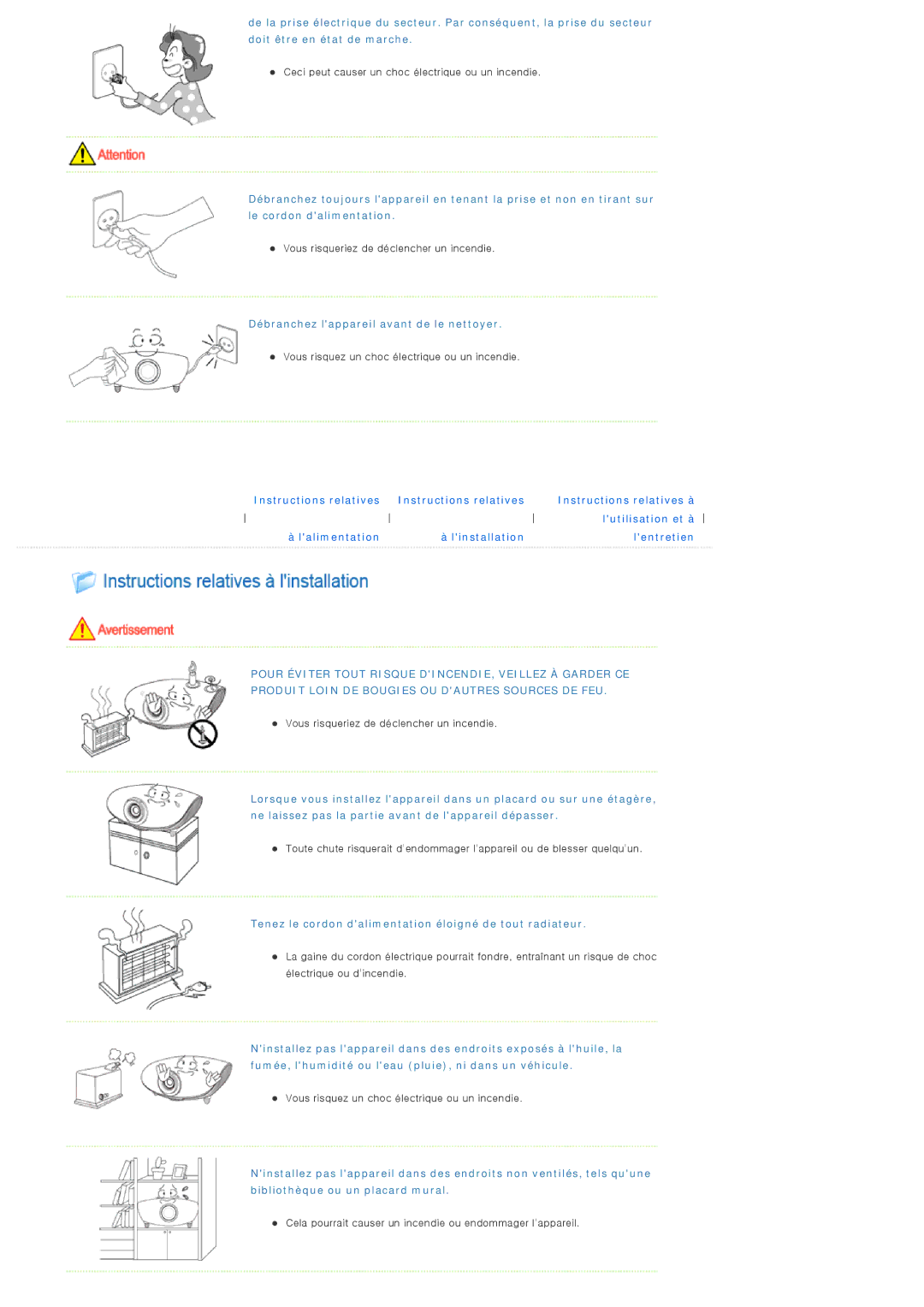 Samsung SPA400BX/EDC Débranchez lappareil avant de le nettoyer, Tenez le cordon dalimentation éloigné de tout radiateur 