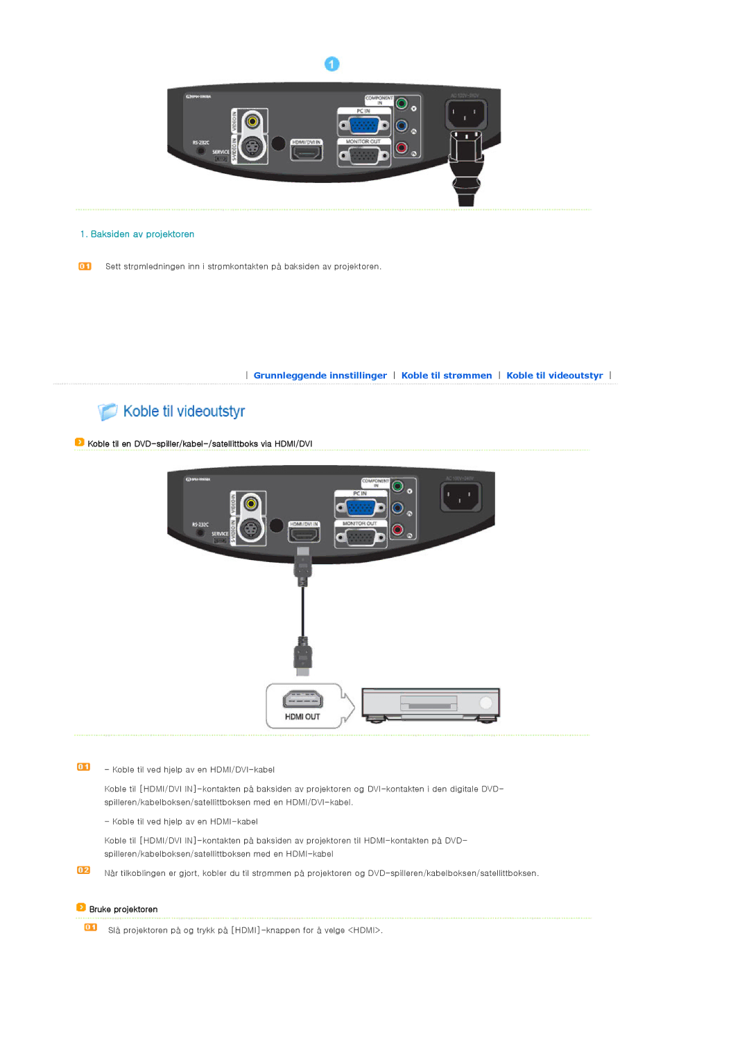 Samsung SPA400BCX/EDC, SPA400BX/EDC manual Koble til en DVD-spiller/kabel-/satellittboks via HDMI/DVI, Bruke projektoren 