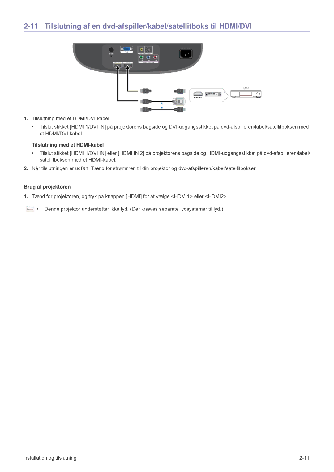 Samsung SPA600BX/EN manual Tilslutning med et HDMI-kabel, Brug af projektoren 