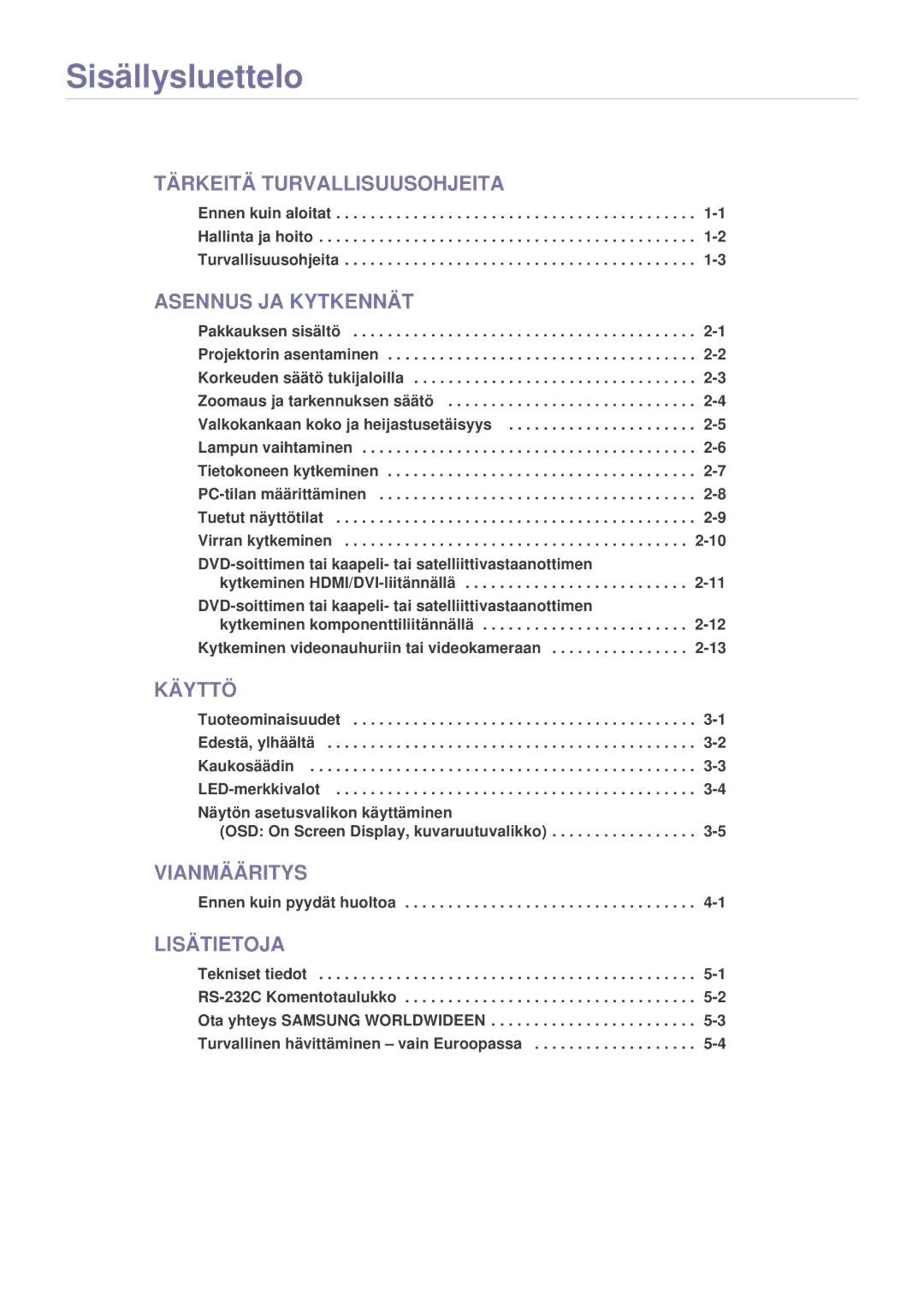 Samsung SPA600BX/EN manual Sisällysluettelo, Kytkeminen HDMI/DVI-liitännällä, Kytkeminen komponenttiliitännällä 