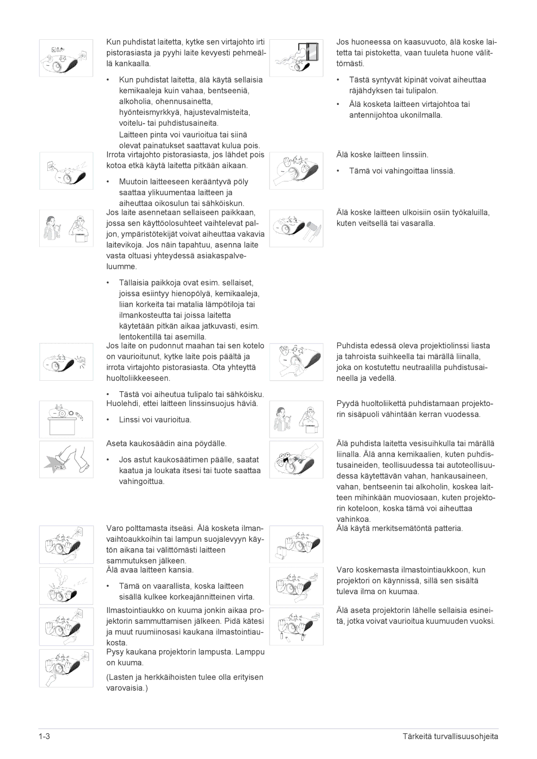 Samsung SPA600BX/EN manual Sammutuksen jälkeen. Älä avaa laitteen kansia 