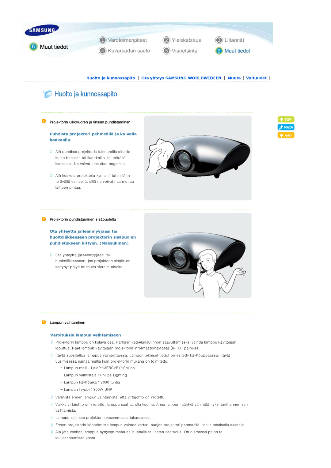 Samsung SPA800BX/EDC Projektorin ulkokuoren ja linssin puhdistaminen, Puhdista projektori pehmeällä ja kuivalla kankaalla 